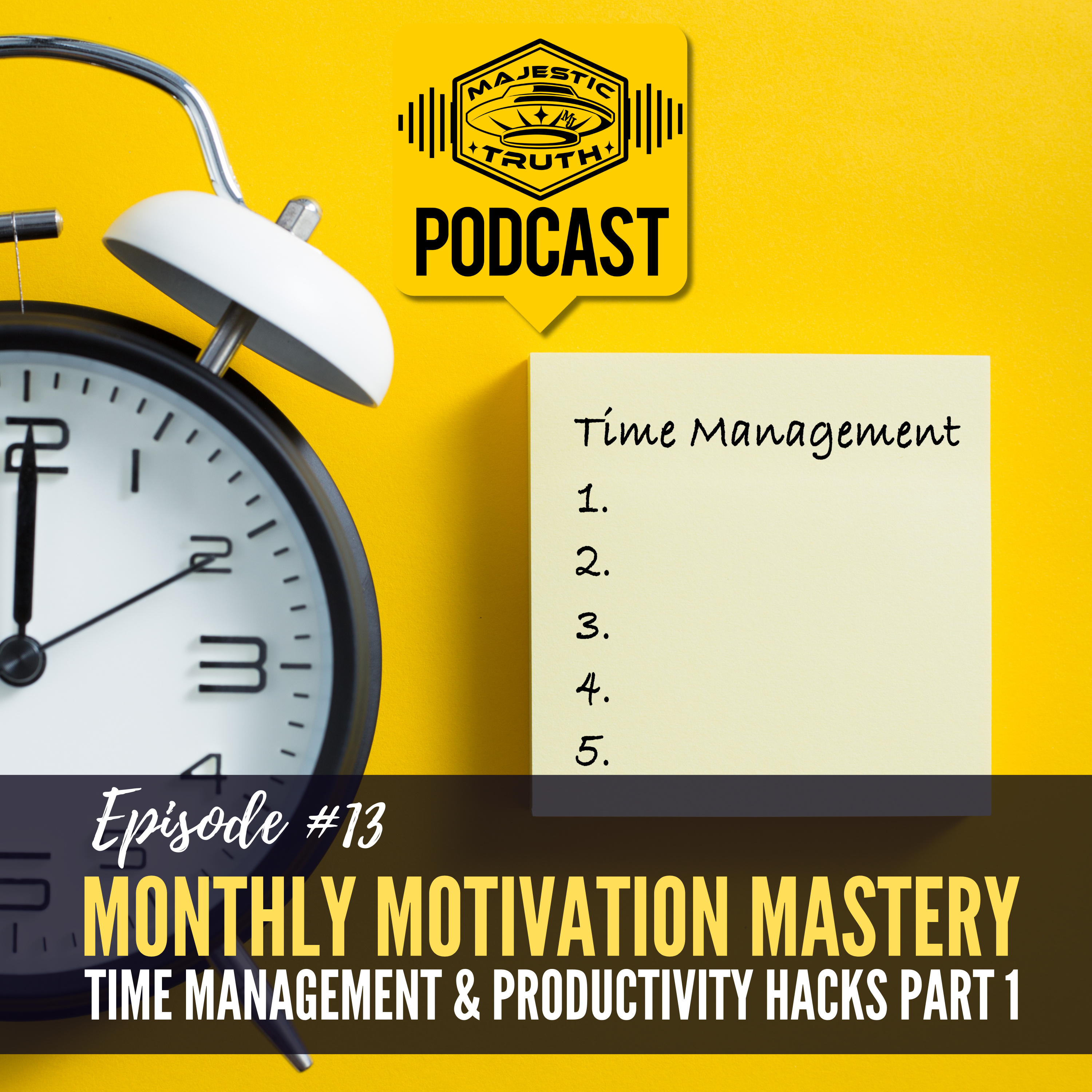 Episode #13: Time Management & Productivity Hacks Part 1