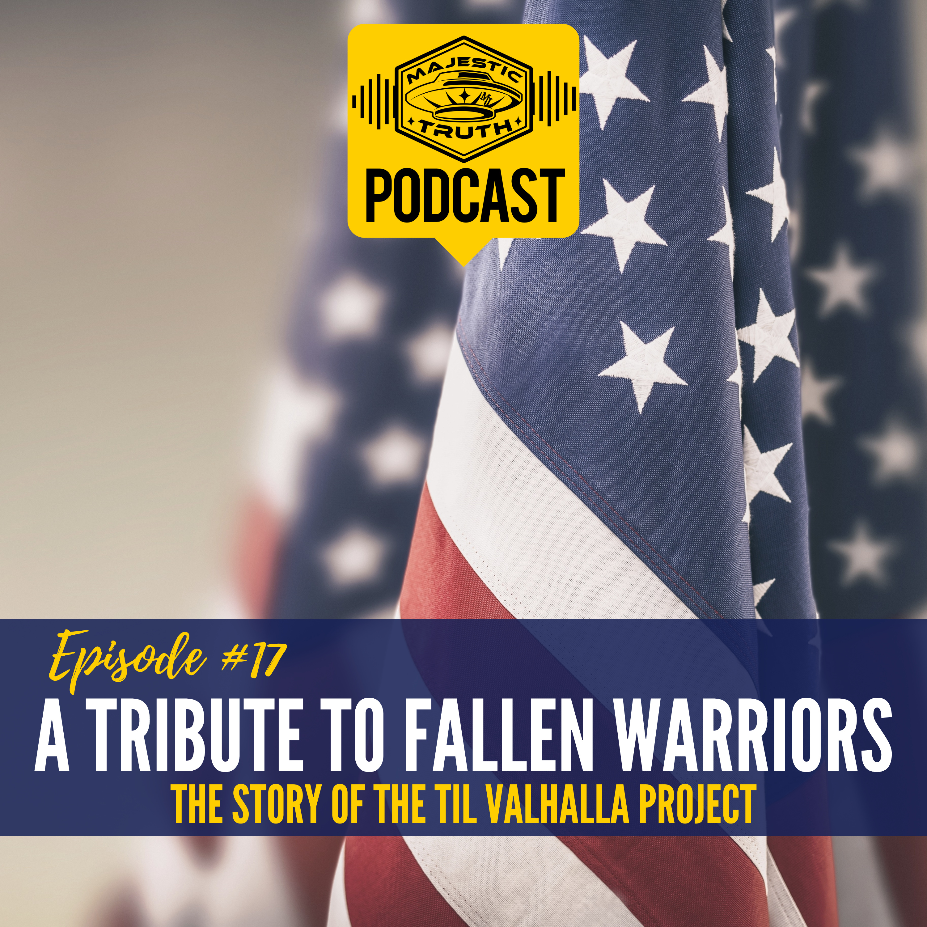 Episode #17: Tribute to Fallen Warriors - The Story of the Til Valhalla Project