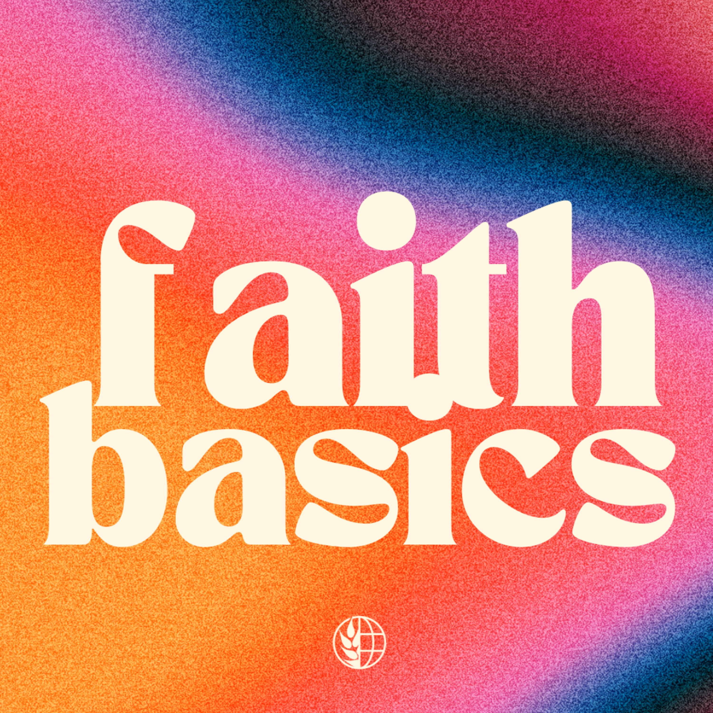 Faith Basics- Part 20: Faith For Complaining or Blessings? episode artwork