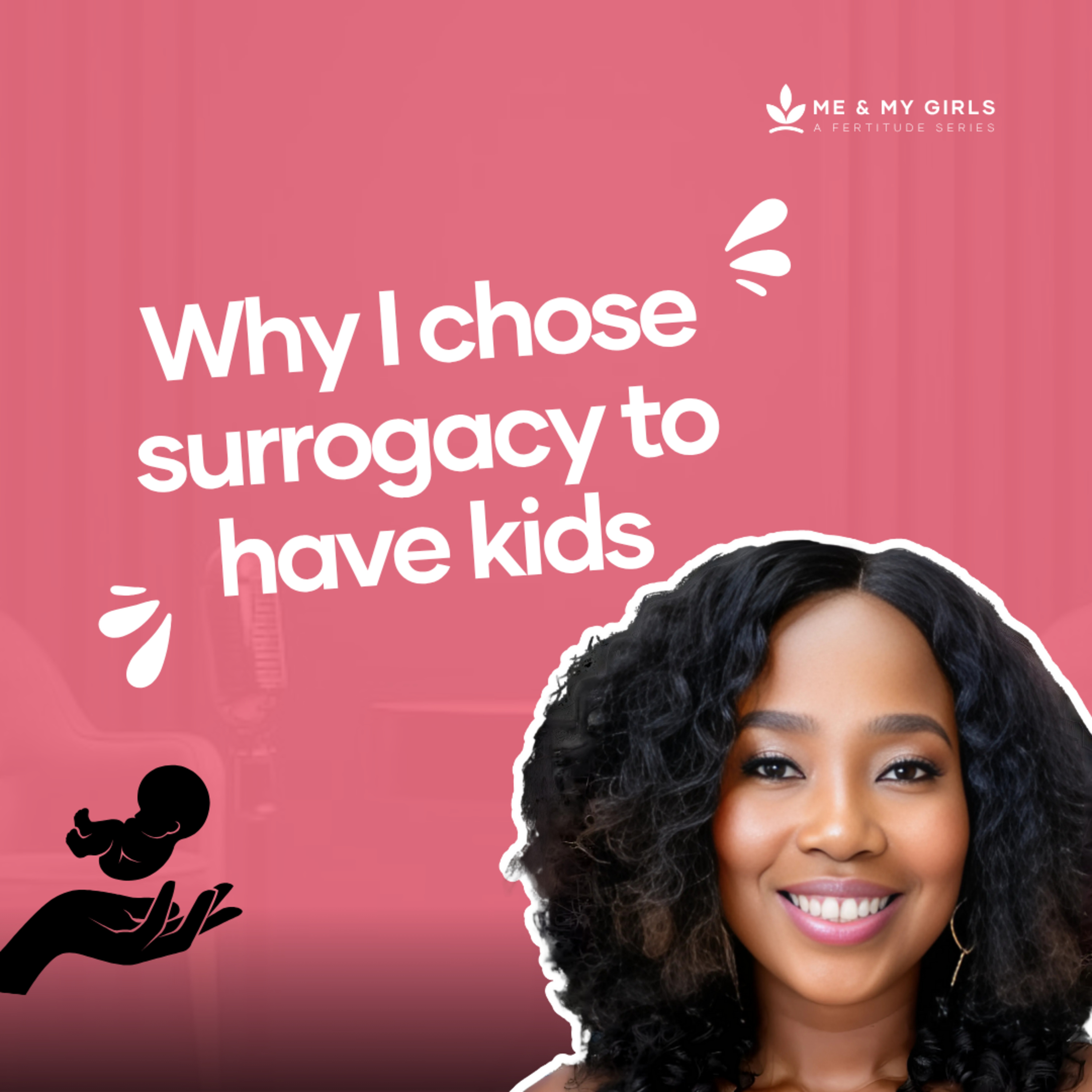 Toyin’s Journey to Motherhood Through Surrogacy | Me and My Girls Ep. 6 episode artwork
