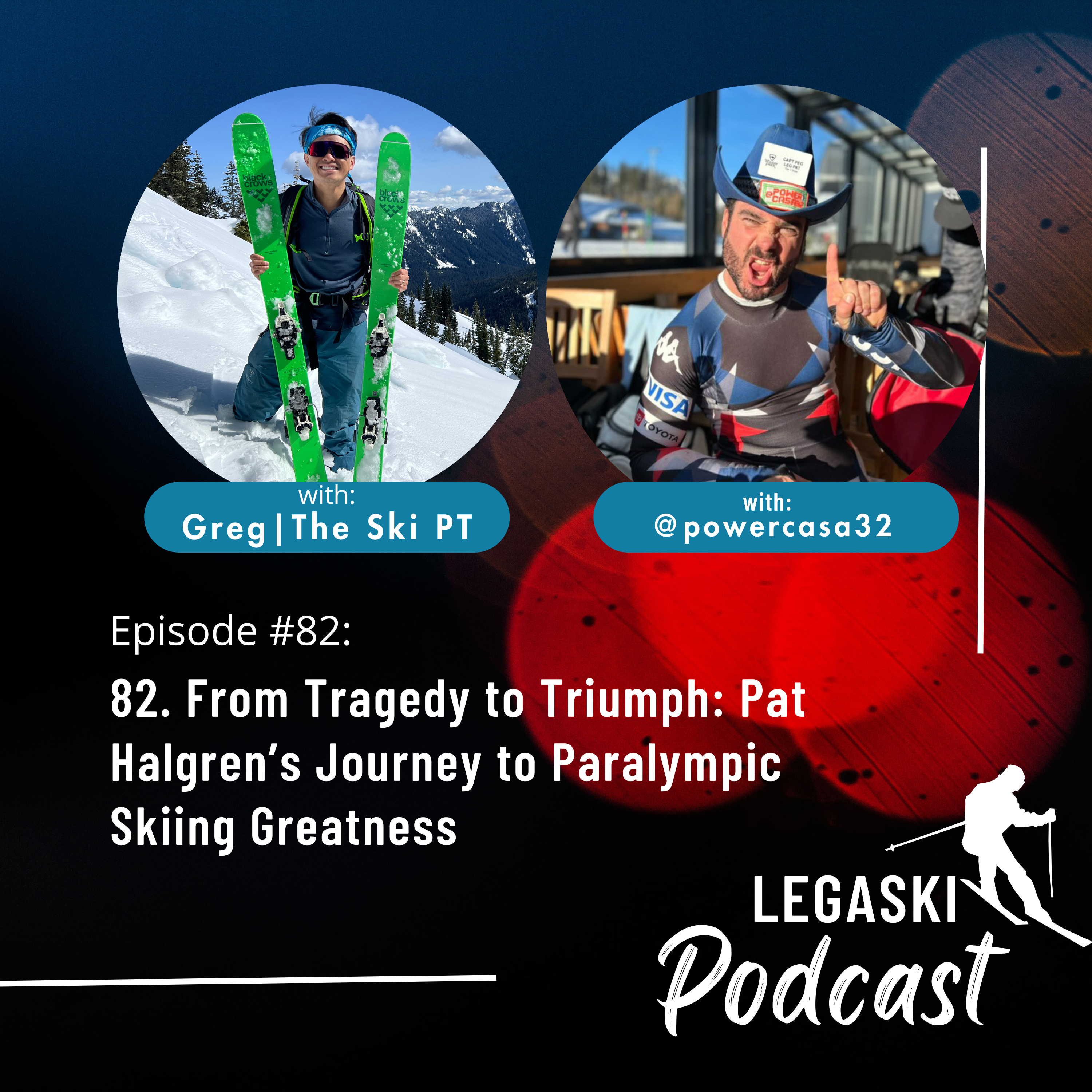 82. From Tragedy to Triumph: Pat Halgren’s Journey to Paralympic Skiing Greatness episode artwork