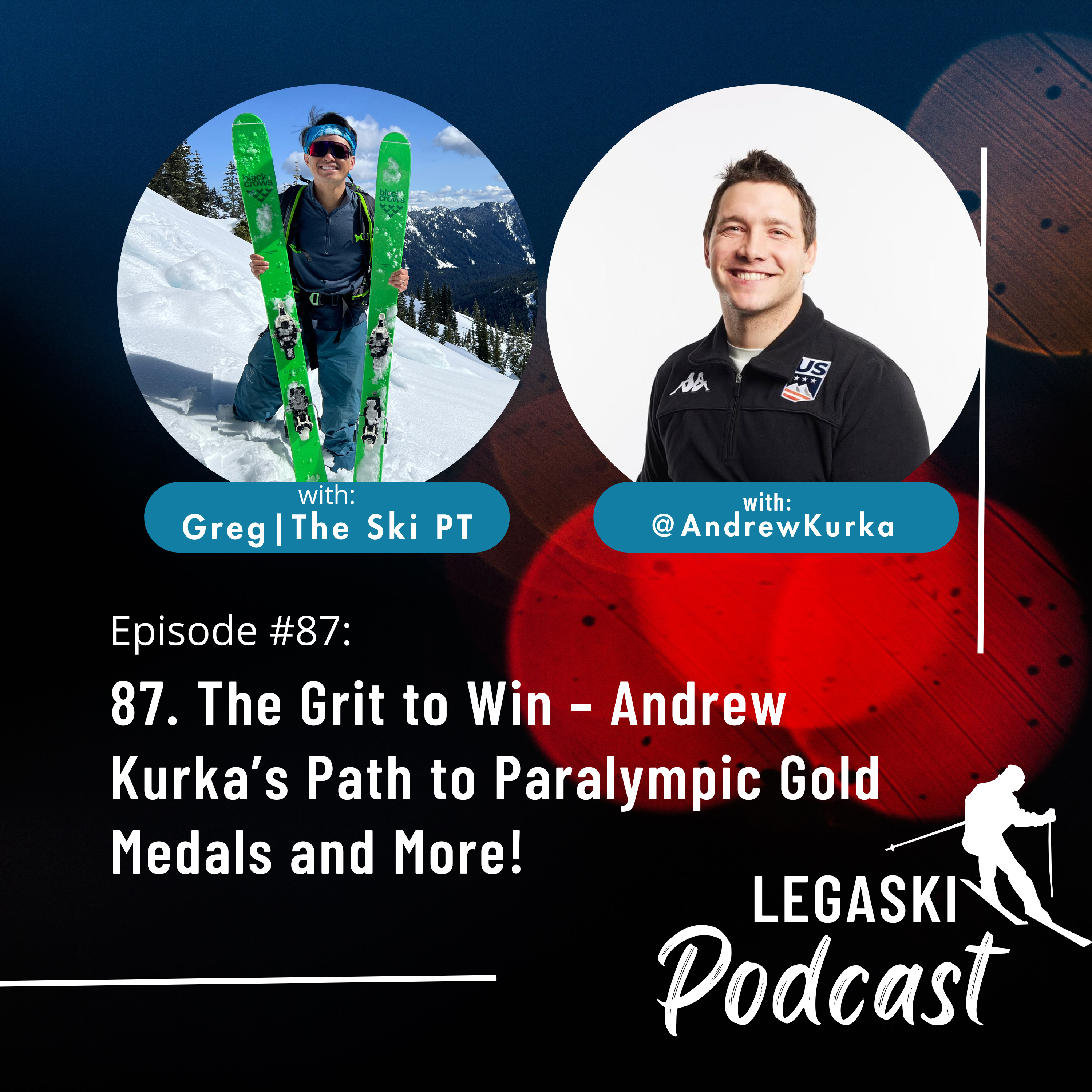 87. The Grit to Win – Andrew Kurka’s Path to Paralympic Gold Medals and More! episode artwork