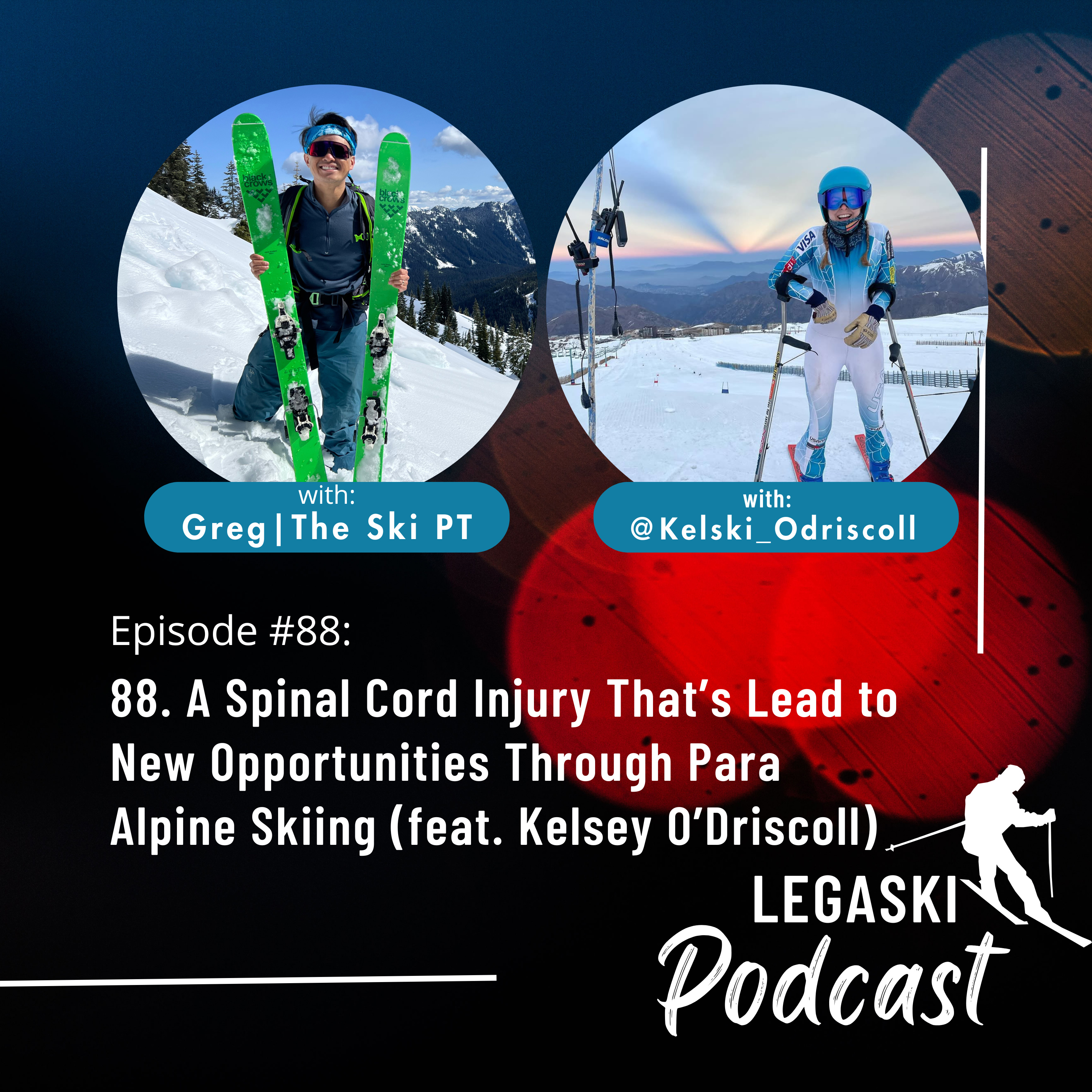 88. A Spinal Cord Injury That’s Lead to New Opportunities Through Para Alpine Skiing (feat. Kelsey O’Driscoll) episode artwork