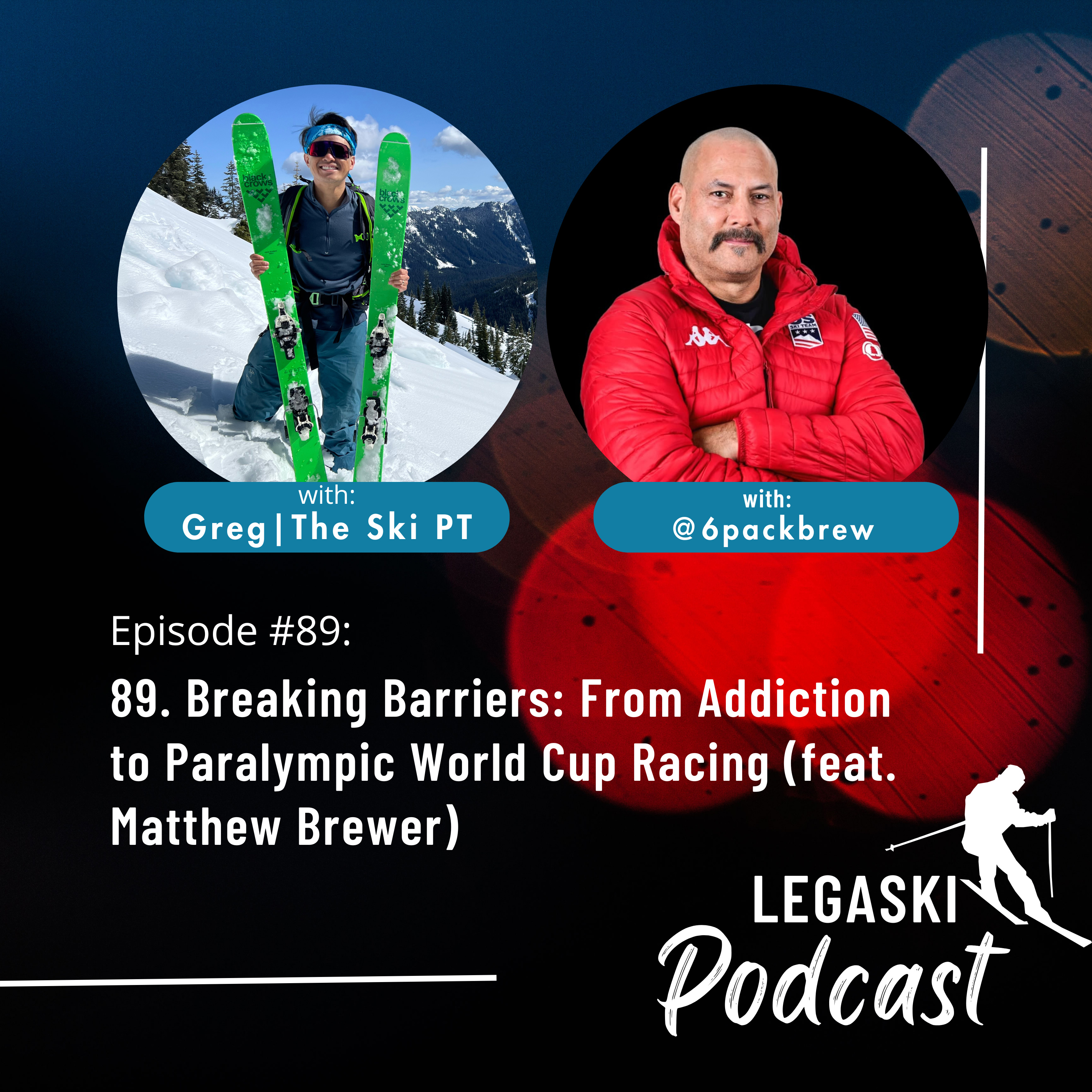 89. Breaking Barriers: From Addiction to Paralympic World Cup Racing (feat. Matthew Brewer) episode artwork