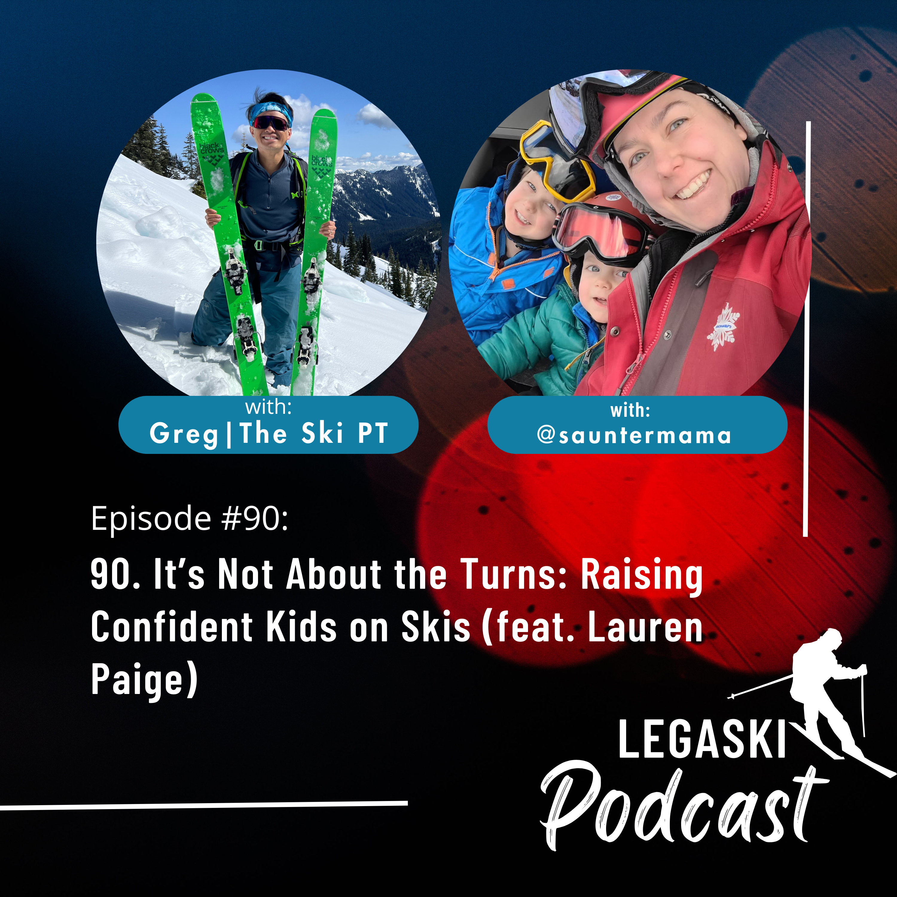 90. It’s Not About the Turns: Raising Confident Kids on Skis (feat. Lauren Paige) episode artwork