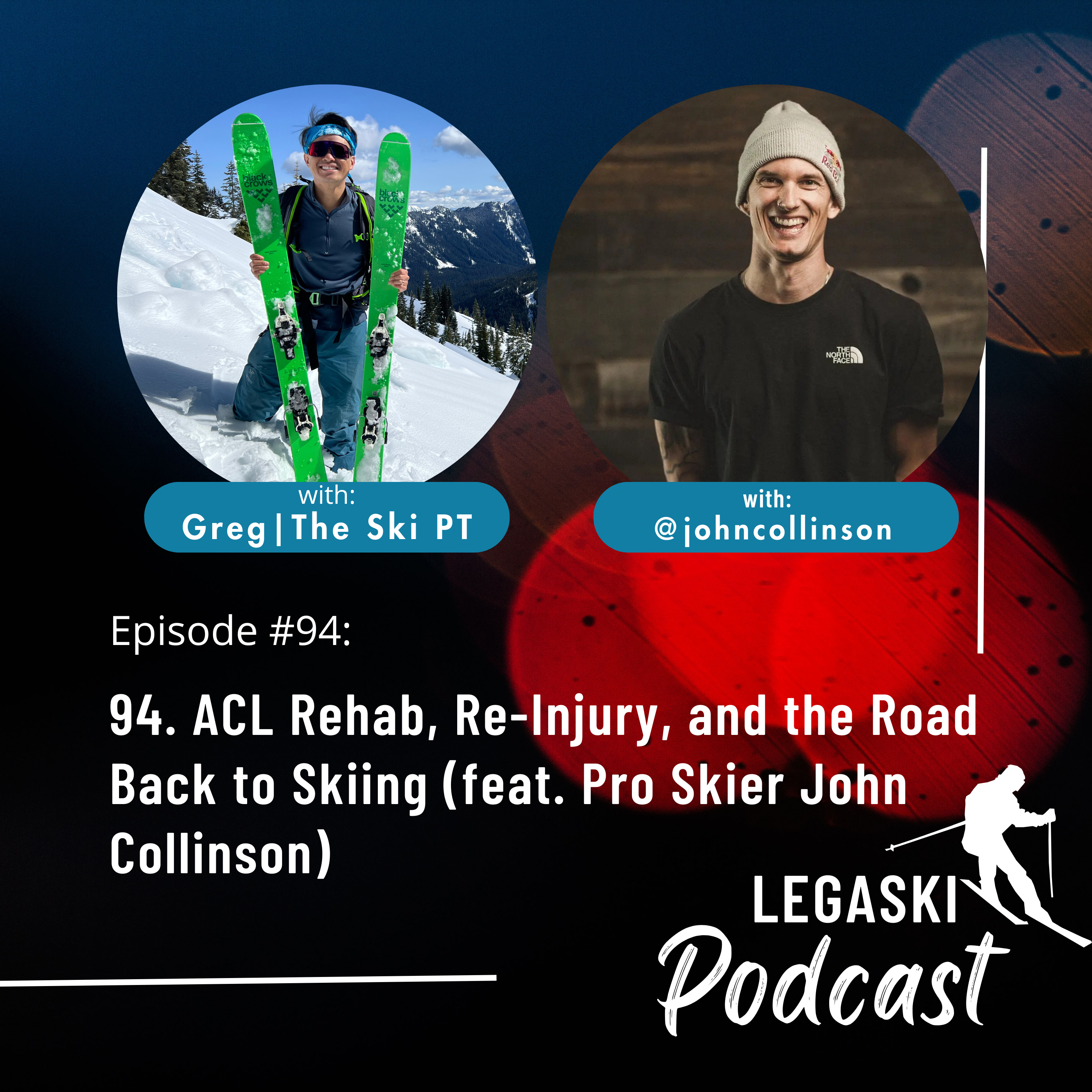 94. ACL Rehab, Re-Injury, and the Road Back to Skiing (feat. Pro Skier John Collinson) episode artwork