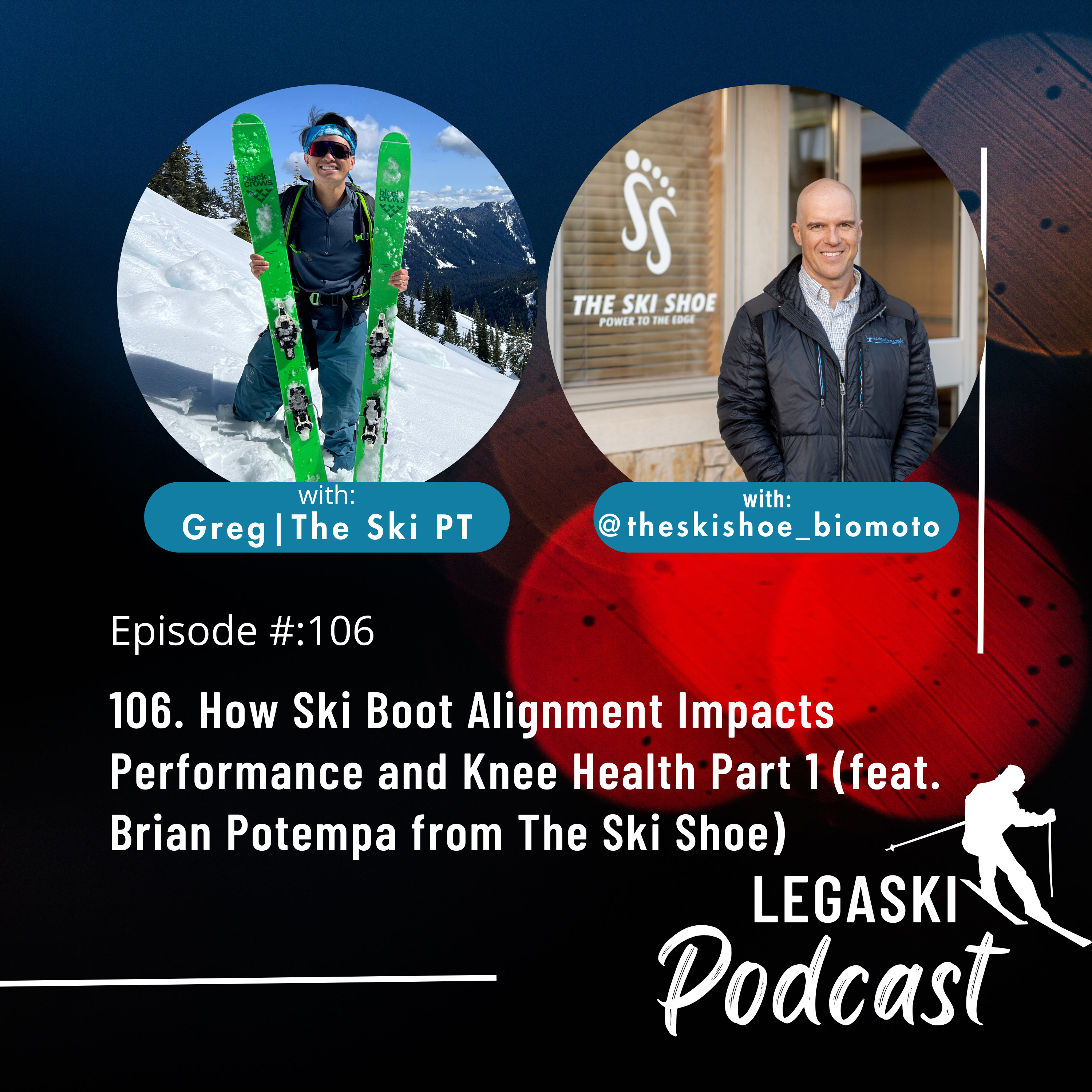 106. How Ski Boot Alignment Impacts Performance and Knee Health Part 1 (feat. Brian Potempa from The Ski Shoe) episode artwork