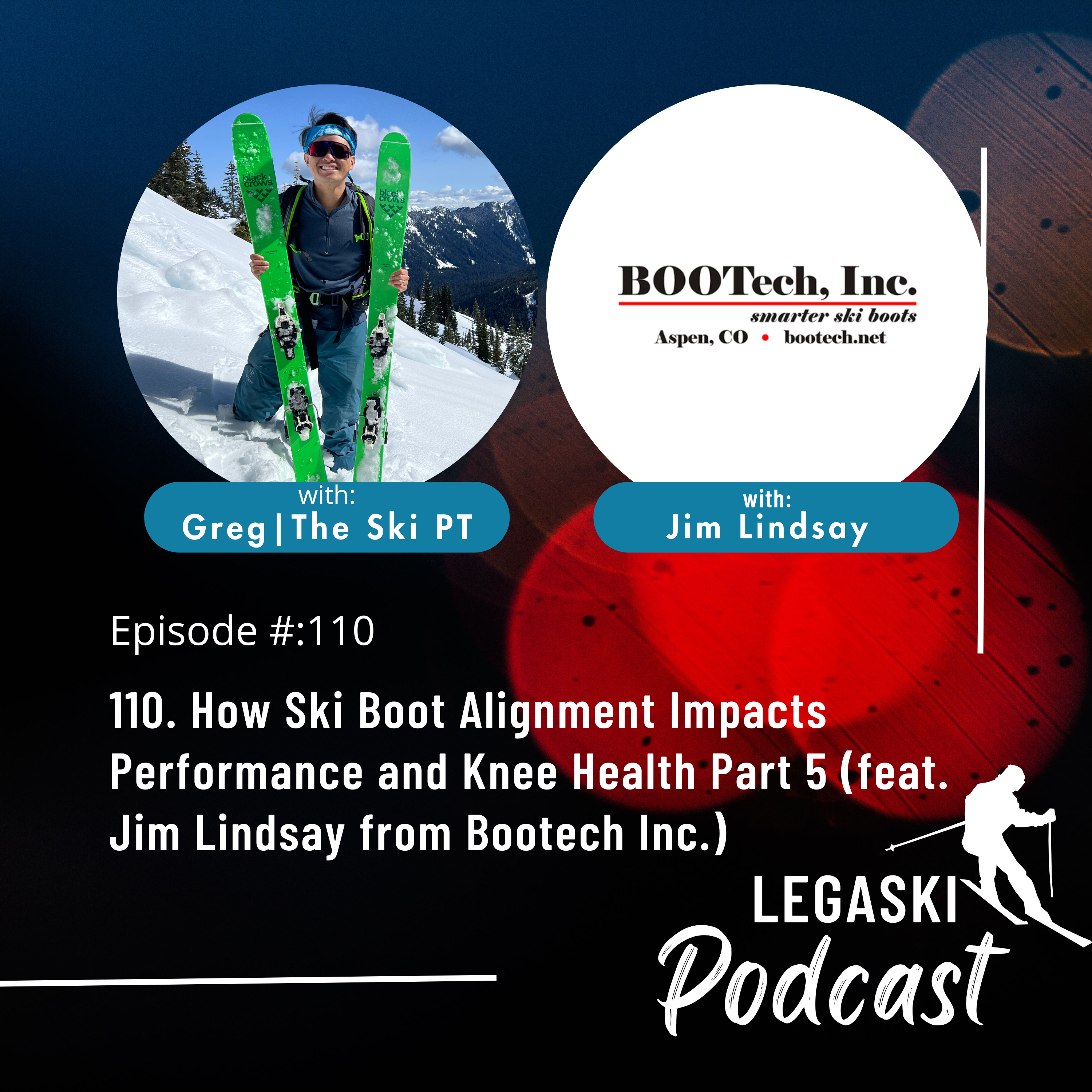 110. How Ski Boot Alignment Impacts Performance and Knee Health Part 5 (feat. Jim Lindsay from Bootech Inc.) episode artwork