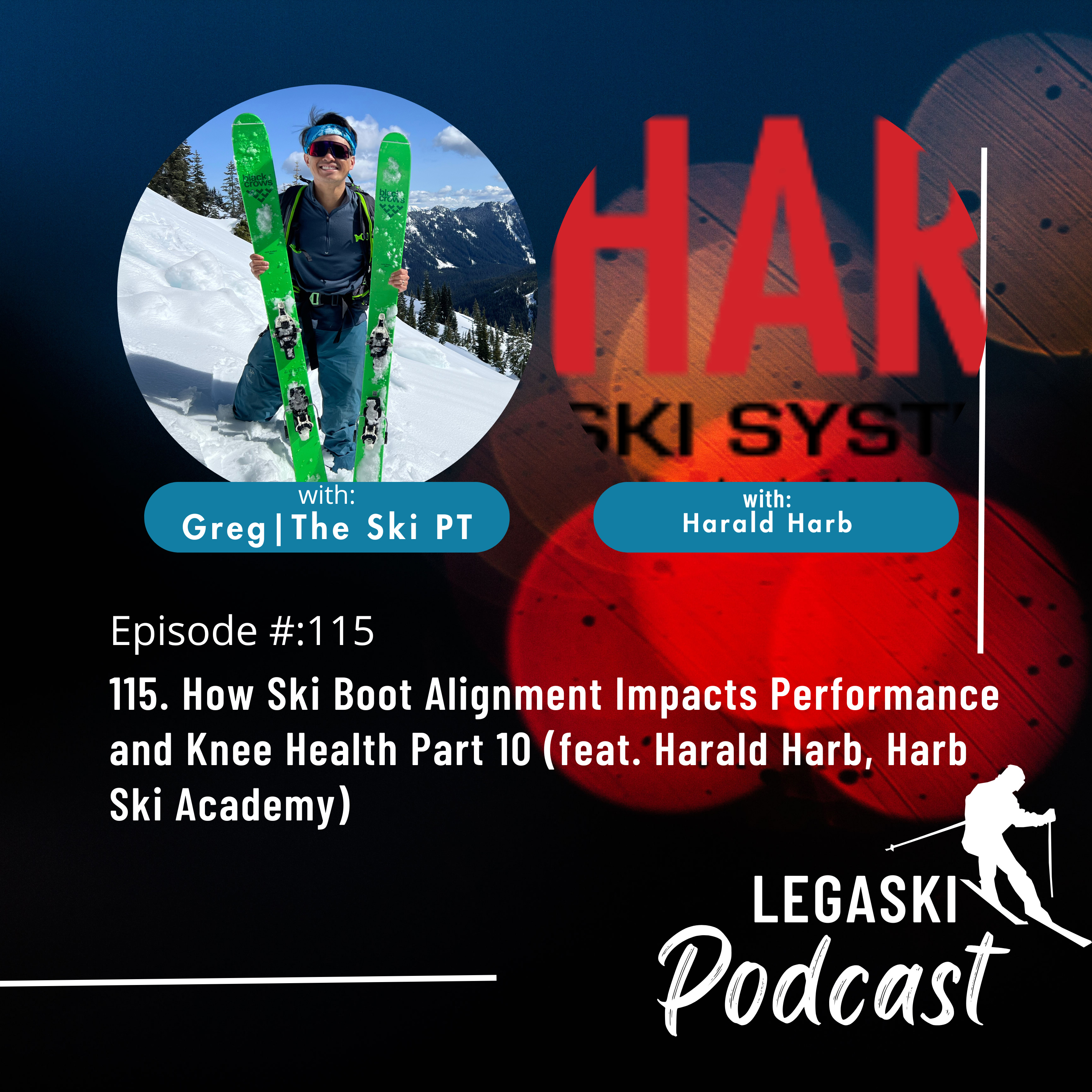115. How Ski Boot Alignment Impacts Performance and Knee Health Part 10 (feat. Harald Harb, Harb Ski Academy) episode artwork