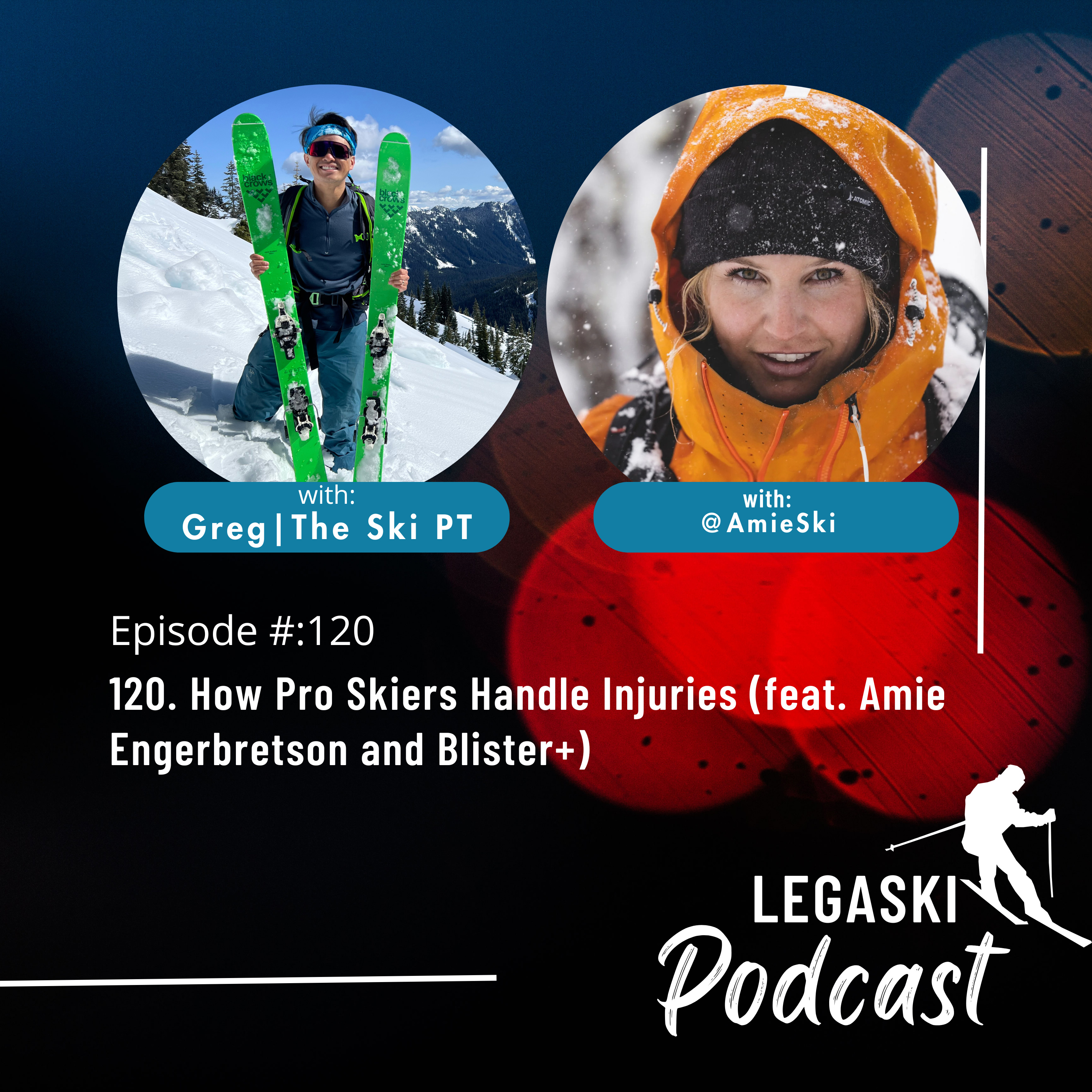 120. How Pro Skiers Handle Injuries (feat. Amie Engerbretson and Blister+) episode artwork