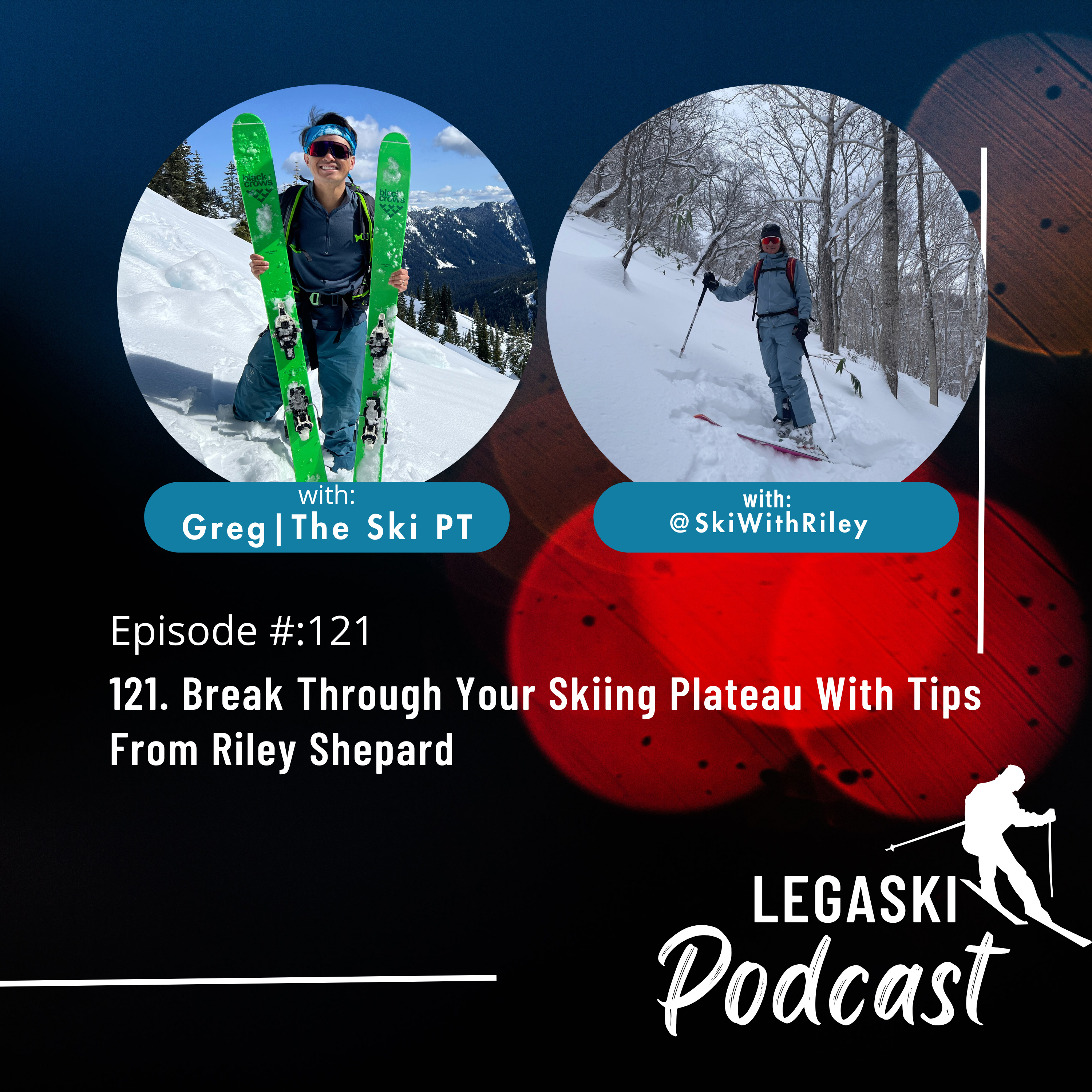 121. Break Through Your Skiing Plateau With Tips From Riley Shepard episode artwork