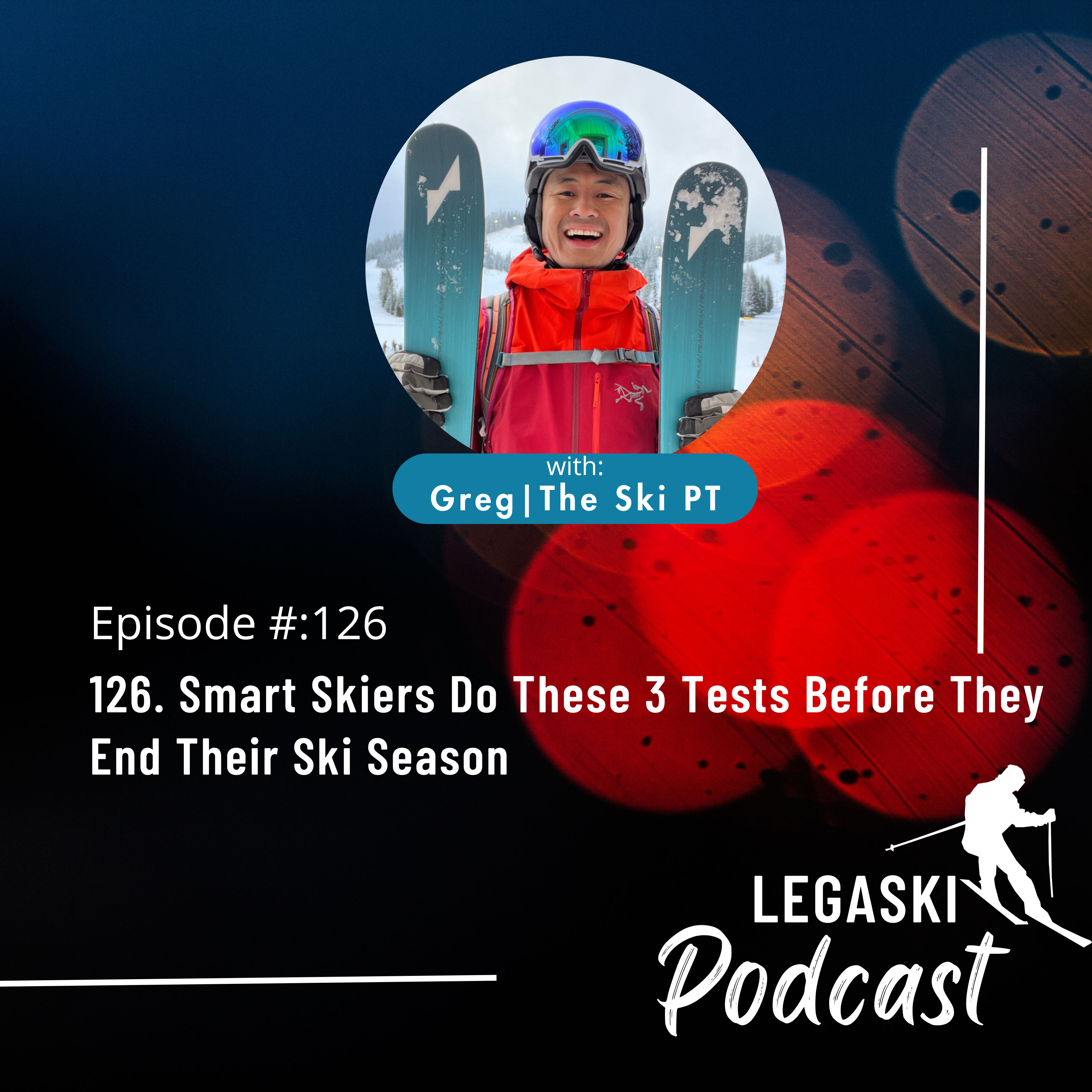 126. Smart Skiers Do These 3 Tests Before They End Their Ski Season episode artwork