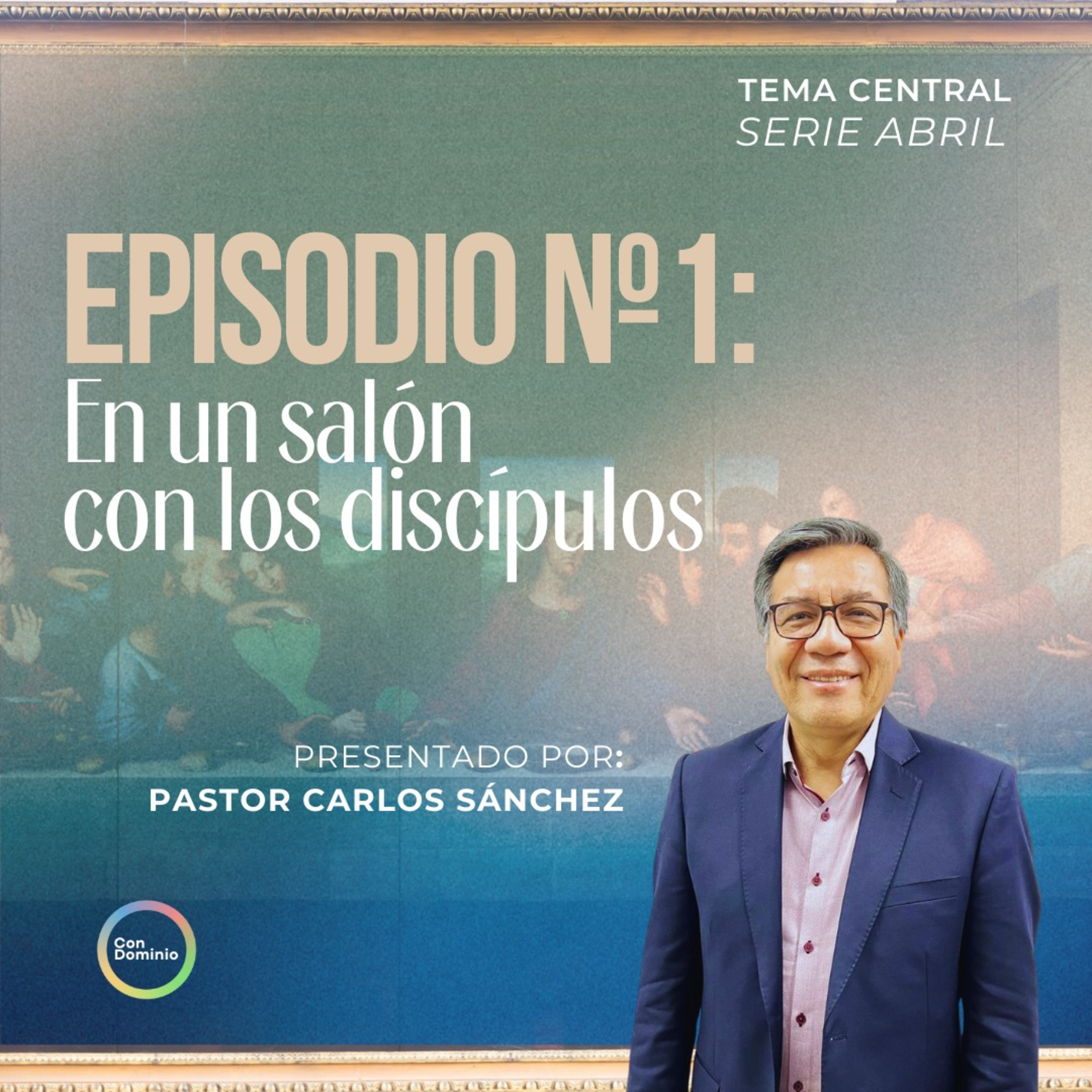 En un salón con los discípulos - Pastor Carlos Sánchez episode artwork