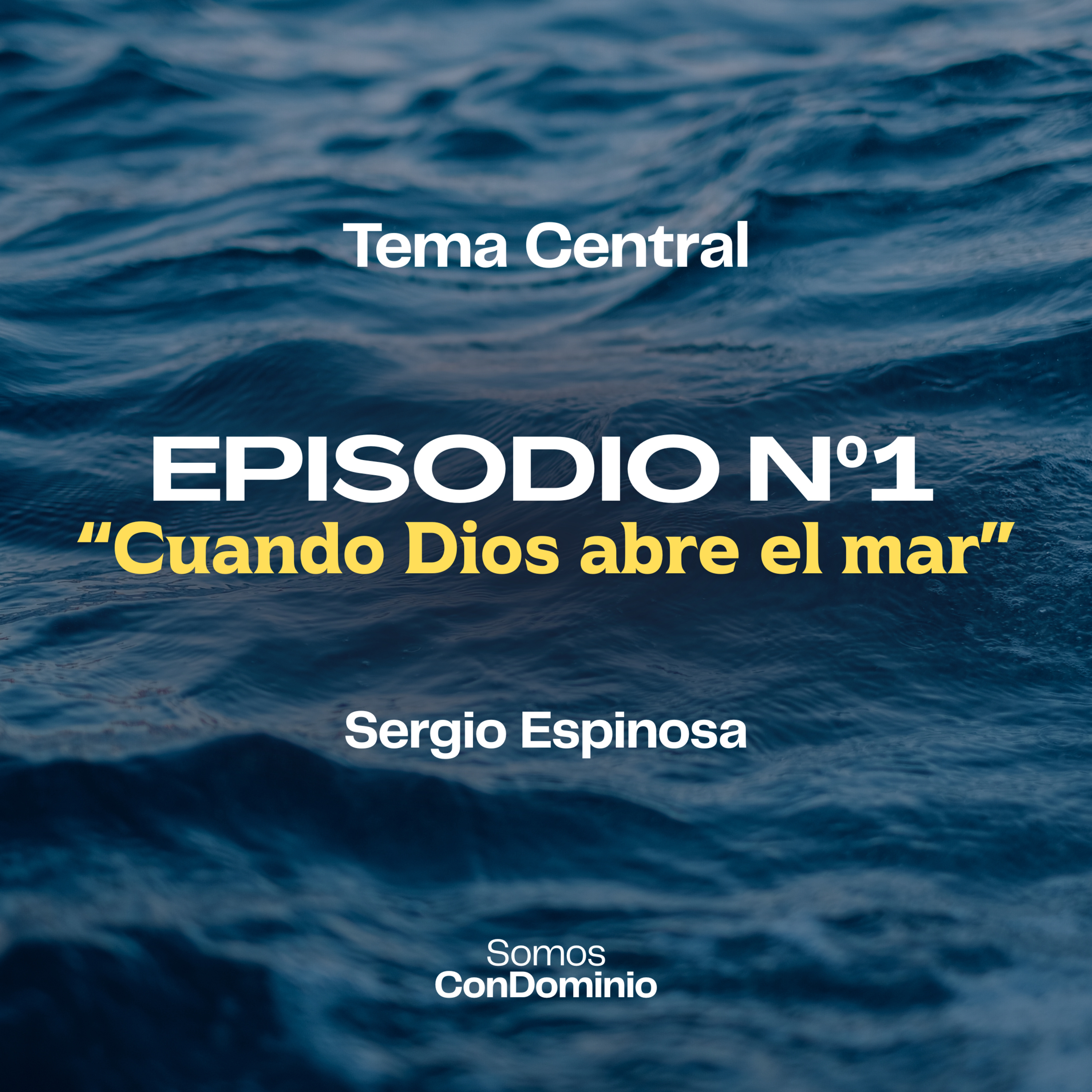 Episodio Nº1: "Cuando Dios abre el mar" episode artwork