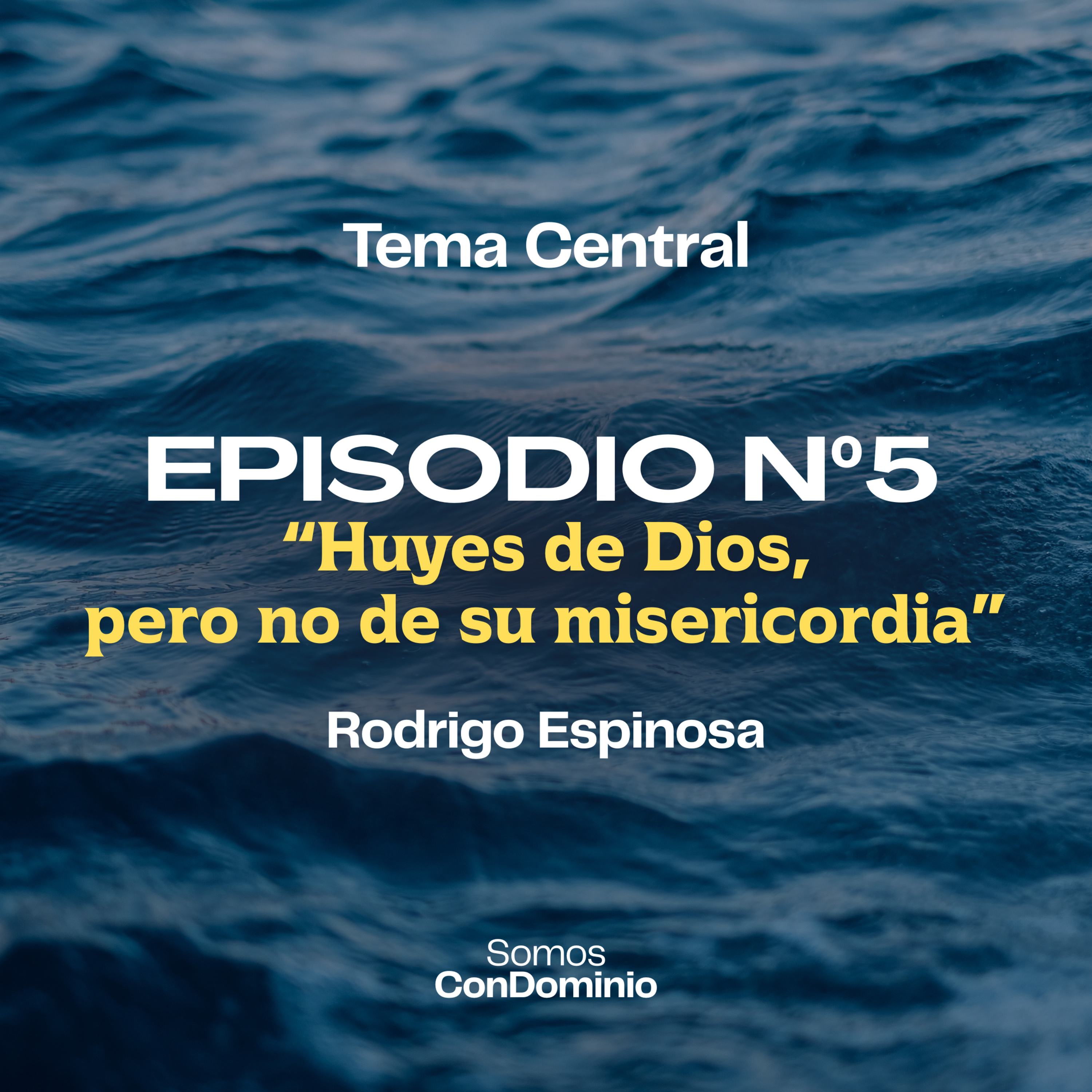 Episodio Nº5: "Huyes de Dios, pero no de su misericordia" episode artwork