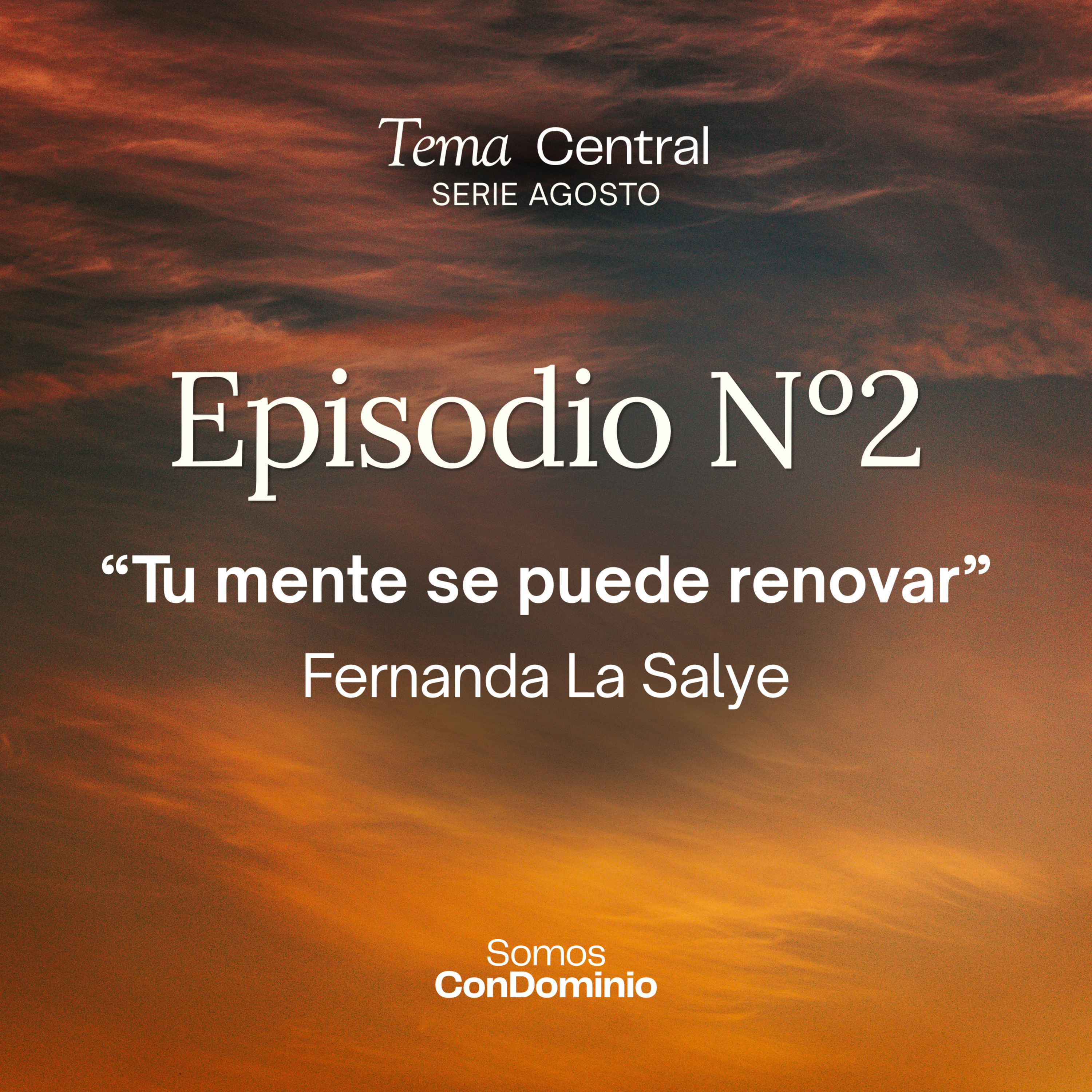 Episodio Nº2: "Tu mente se puede renovar" episode artwork