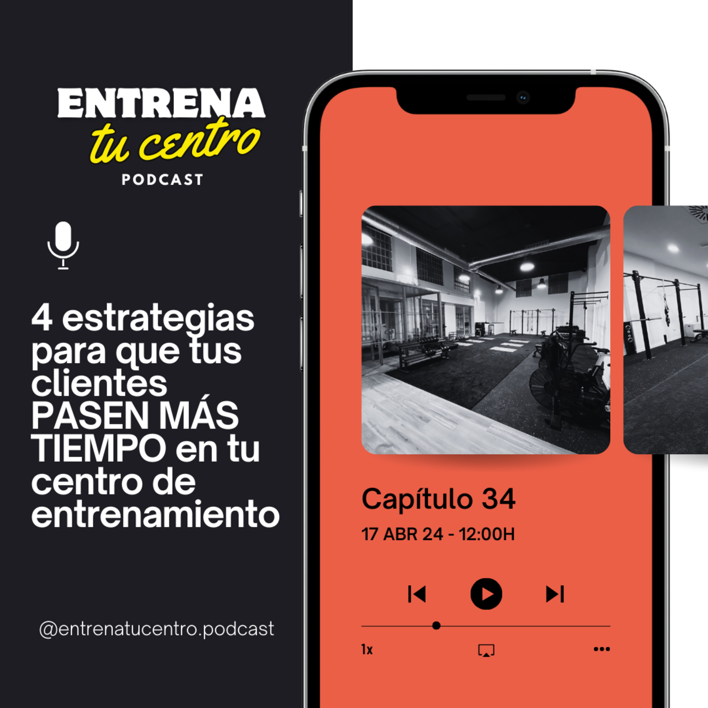 34. 4 estrategias para que tus clientes PASEN MÁS TIEMPO en tu centro de entrenamiento episode artwork