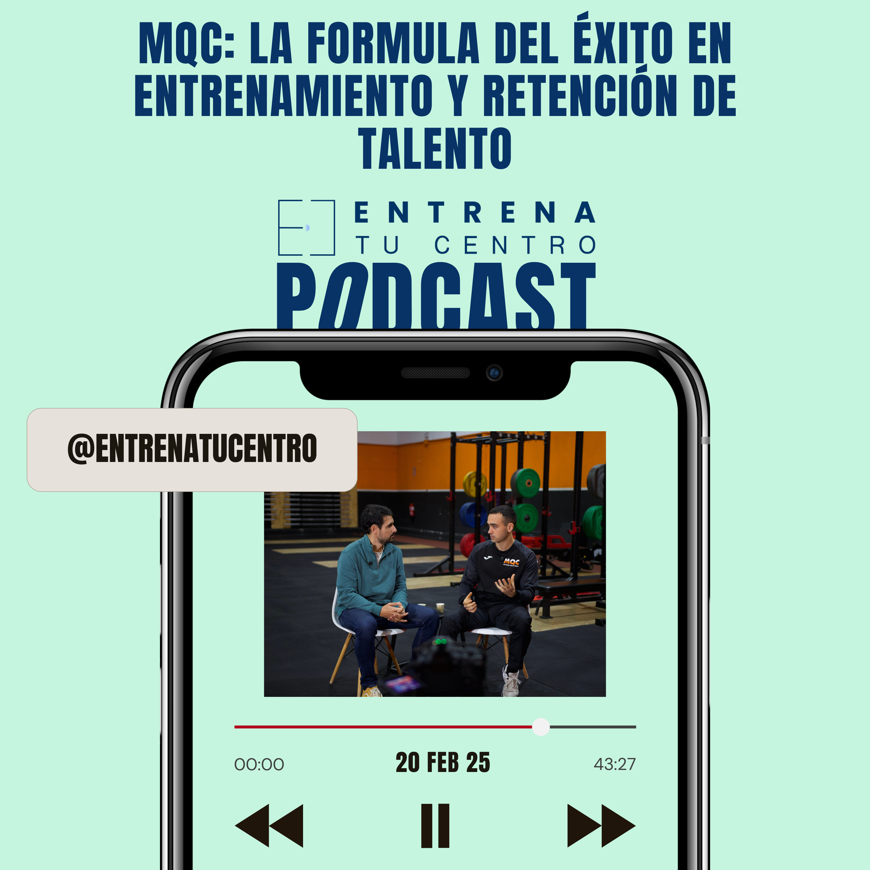 #64. MQC: La fórmula del éxito en entrenamiento y retención de talento, con Sergio Gómez episode artwork