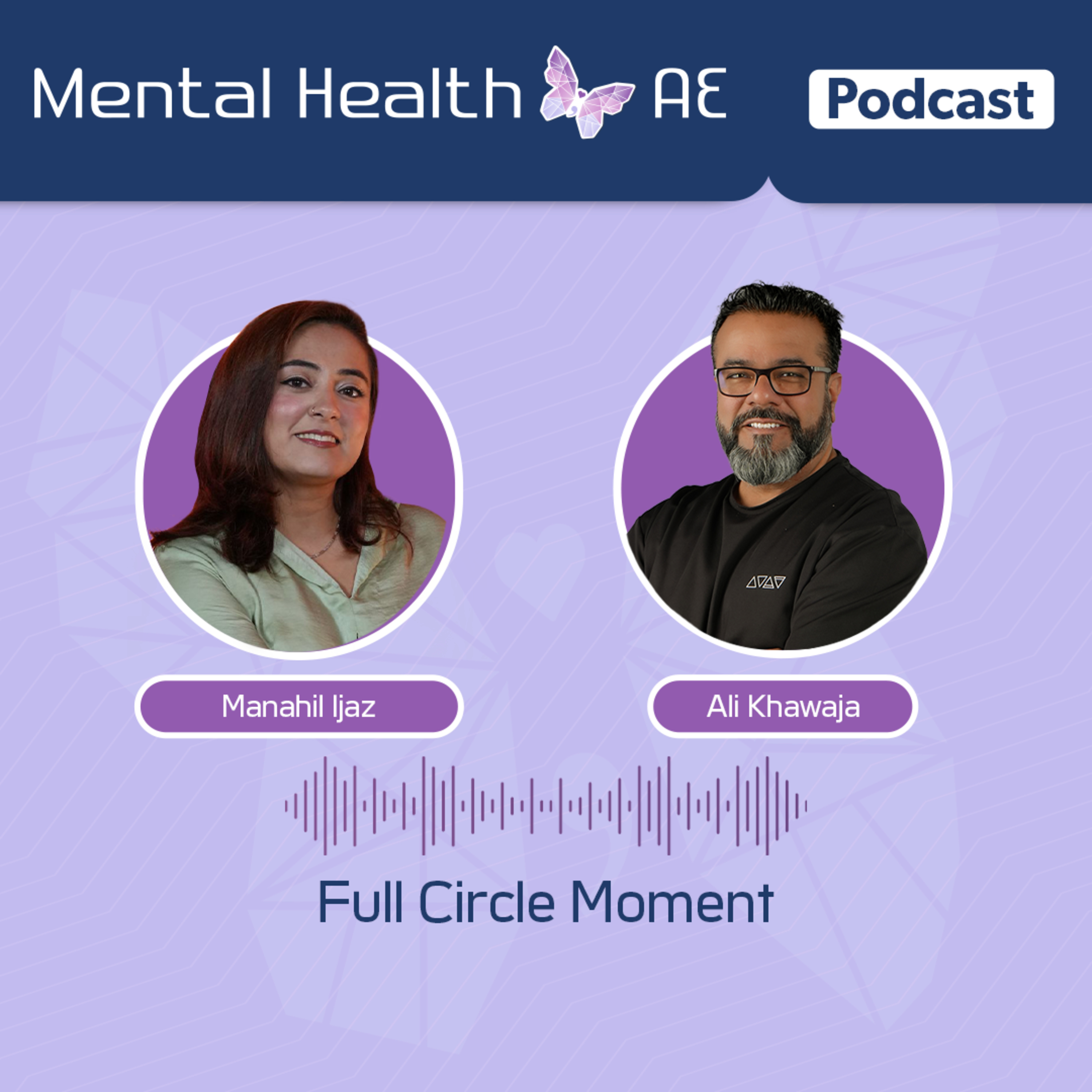 S04E06 - Full Circle Moment - Manahil Ijaz episode artwork