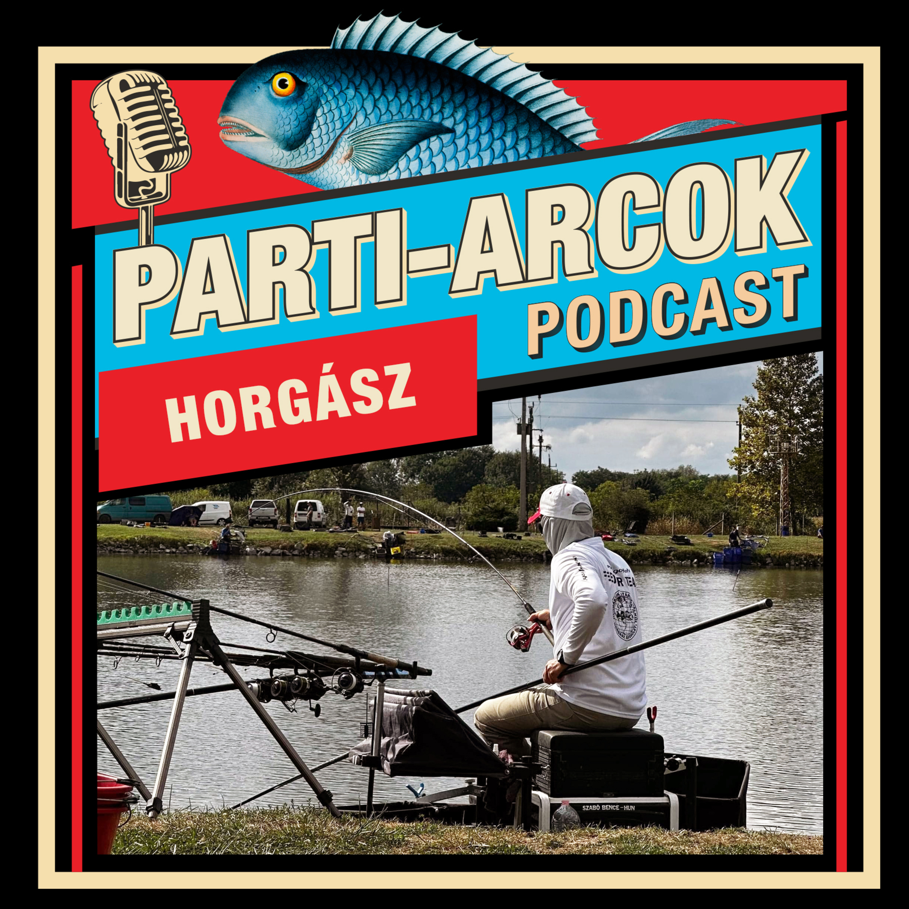 65. "Horgászni könnyebb megtanulni, mint jó csapattagnak lenni" - Szabó Bence | Parti-Arcok Podcast