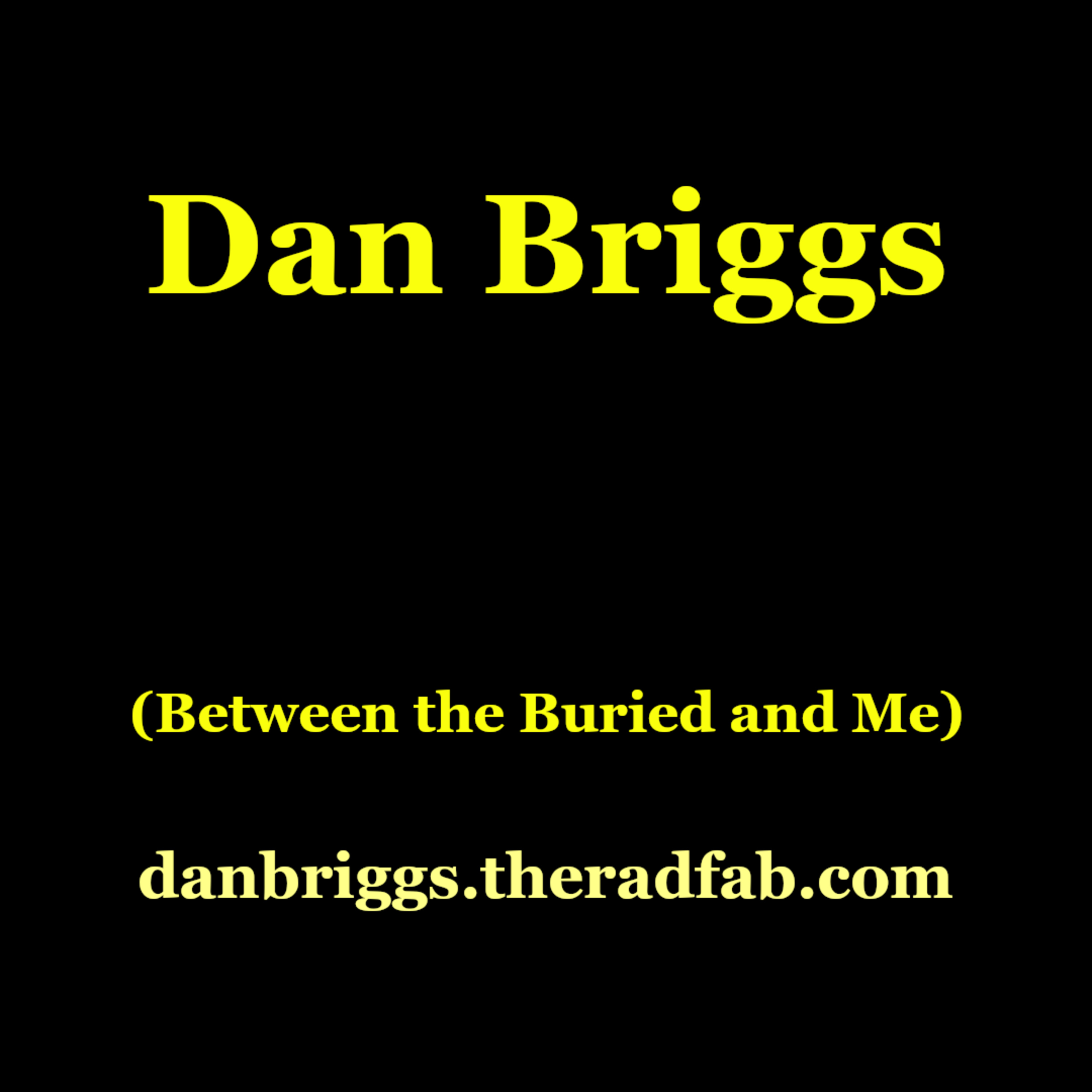 Between the Buried and Me’s Dan Briggs: The Blue Nowhere, Jamie King, Inside Out Music, and the Vocabulary of Reaction episode artwork