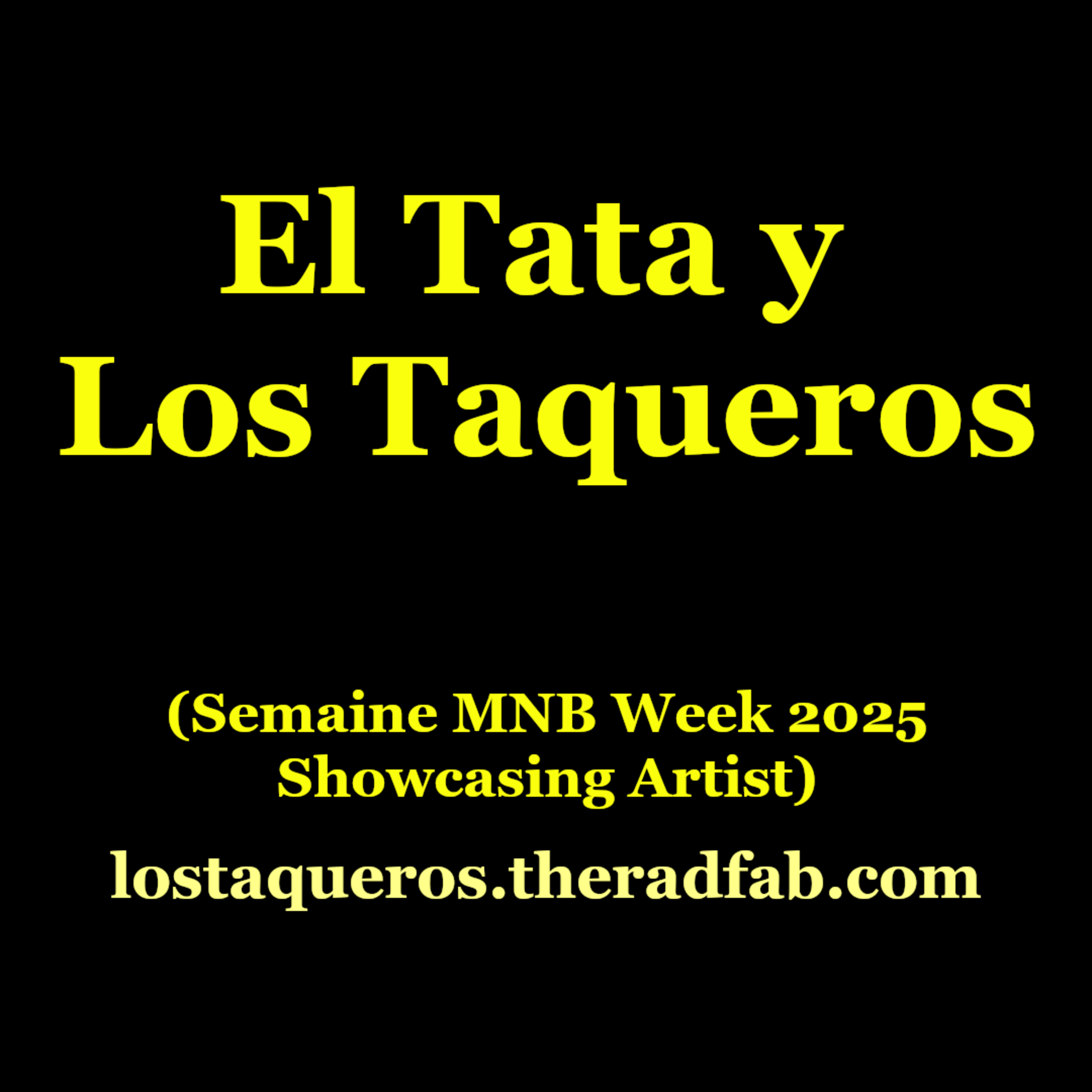 El Tata y Los Taqueros | Semaine MNB Week Showcasing Special episode artwork