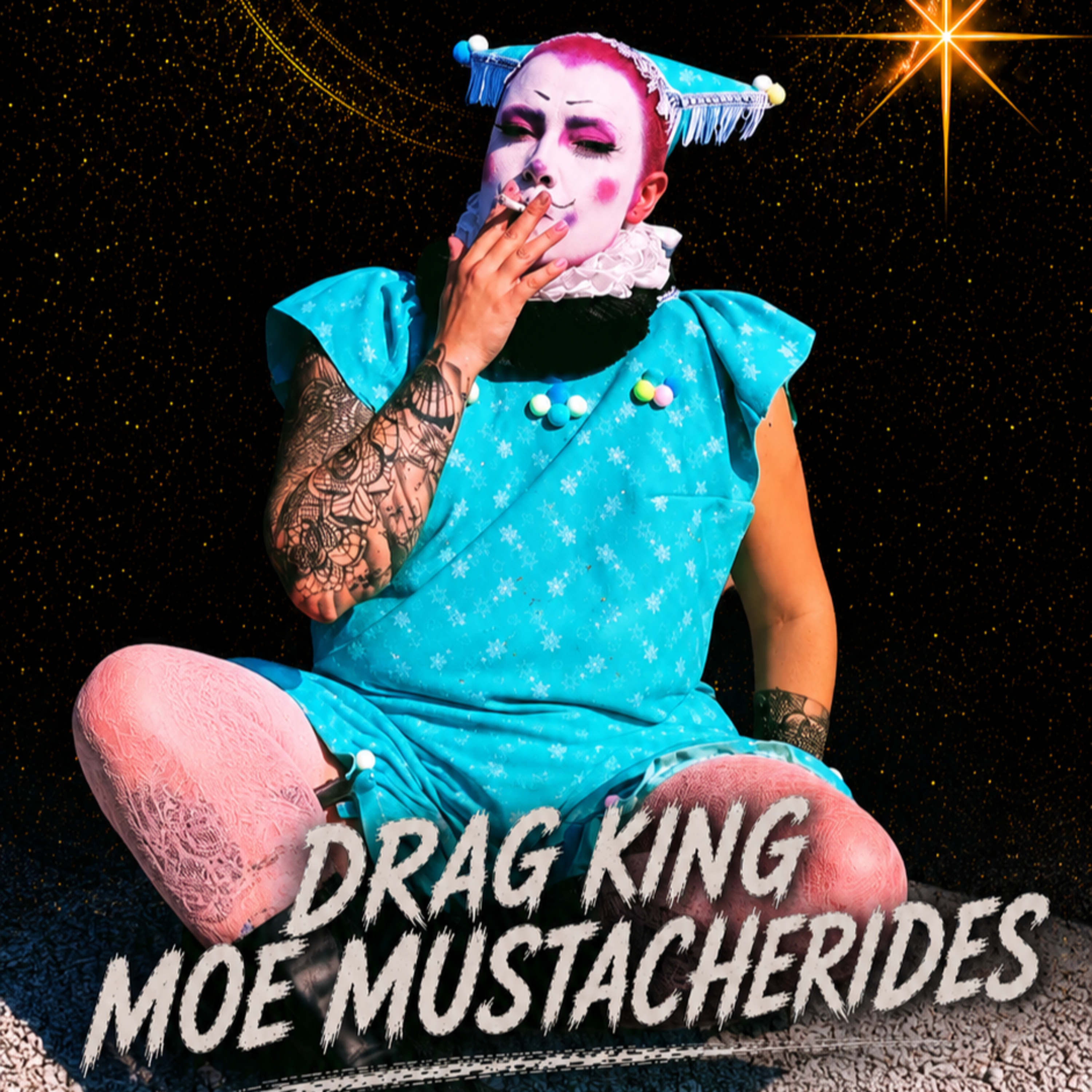Drag King Moe Mustacherides | Stupid Sexy Clowns | Fundy Fringe Festival episode artwork