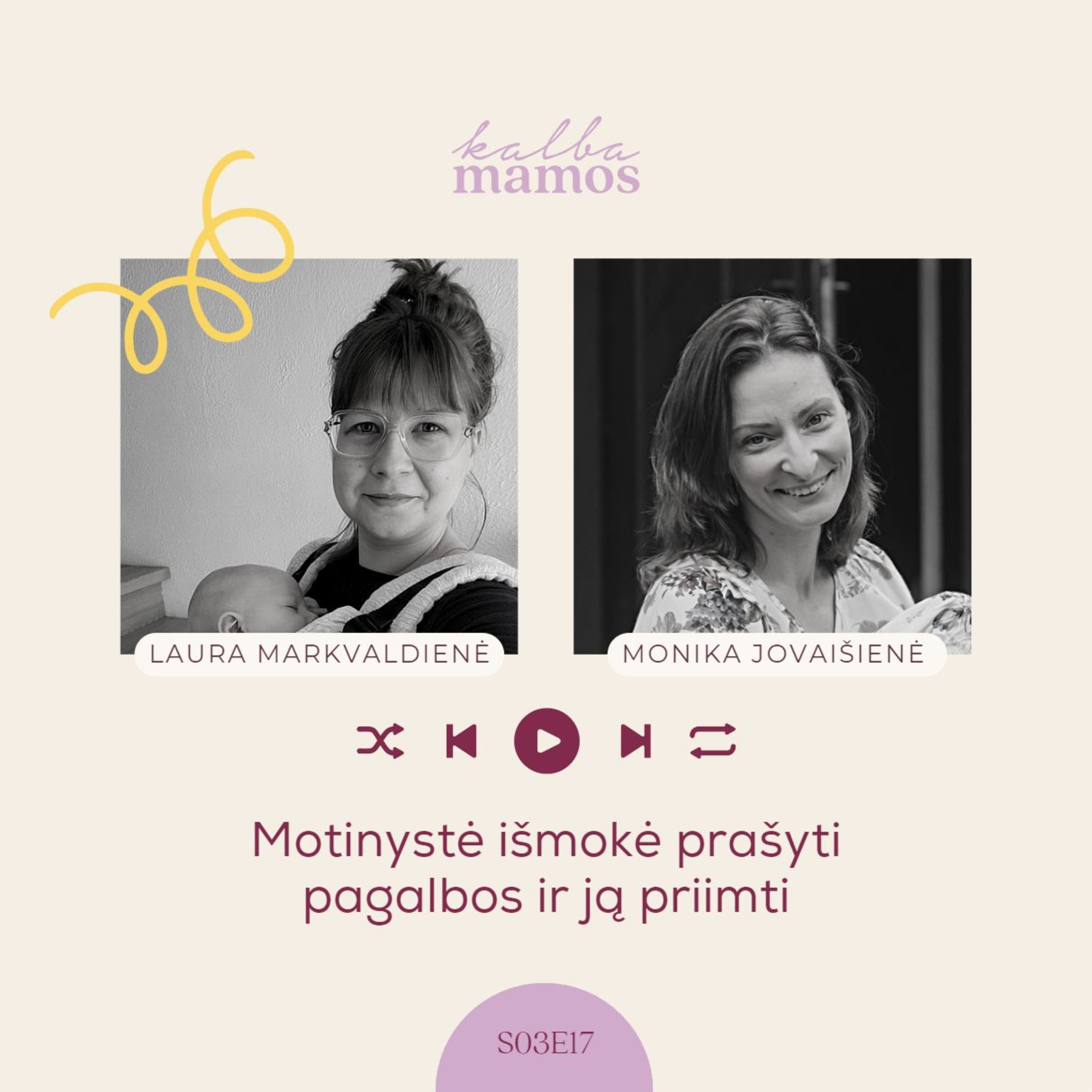 [S04E17] IŠTRAUKA Laura ir Monika: motinystė išmokė prašyti pagalbos ir ją priimti episode artwork