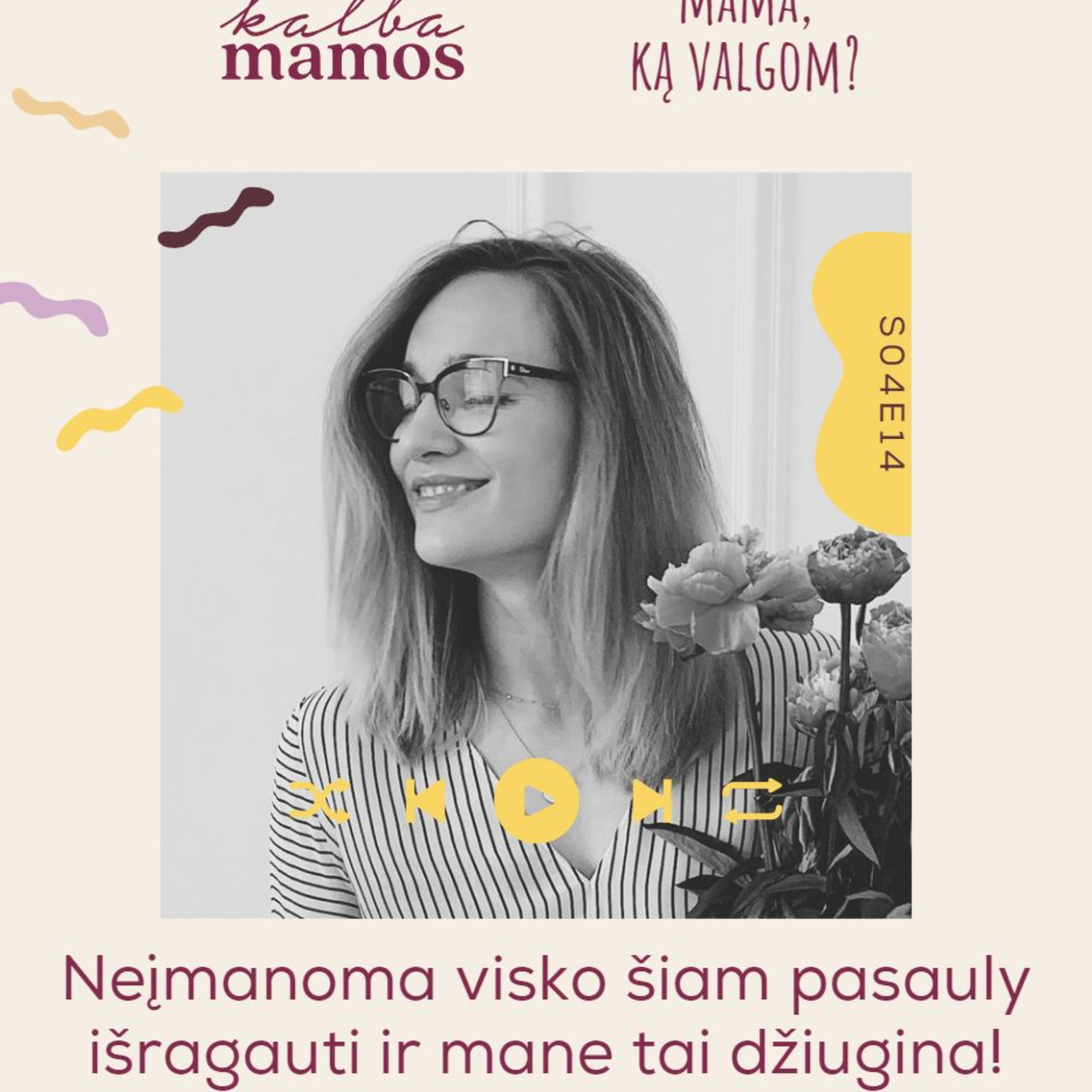 [S04E14] IŠTRAUKA Mama, ką valgom? Aistė Bikauskė: neįmanoma visko šiam pasauly išragauti ir mane tai džiugina! episode artwork