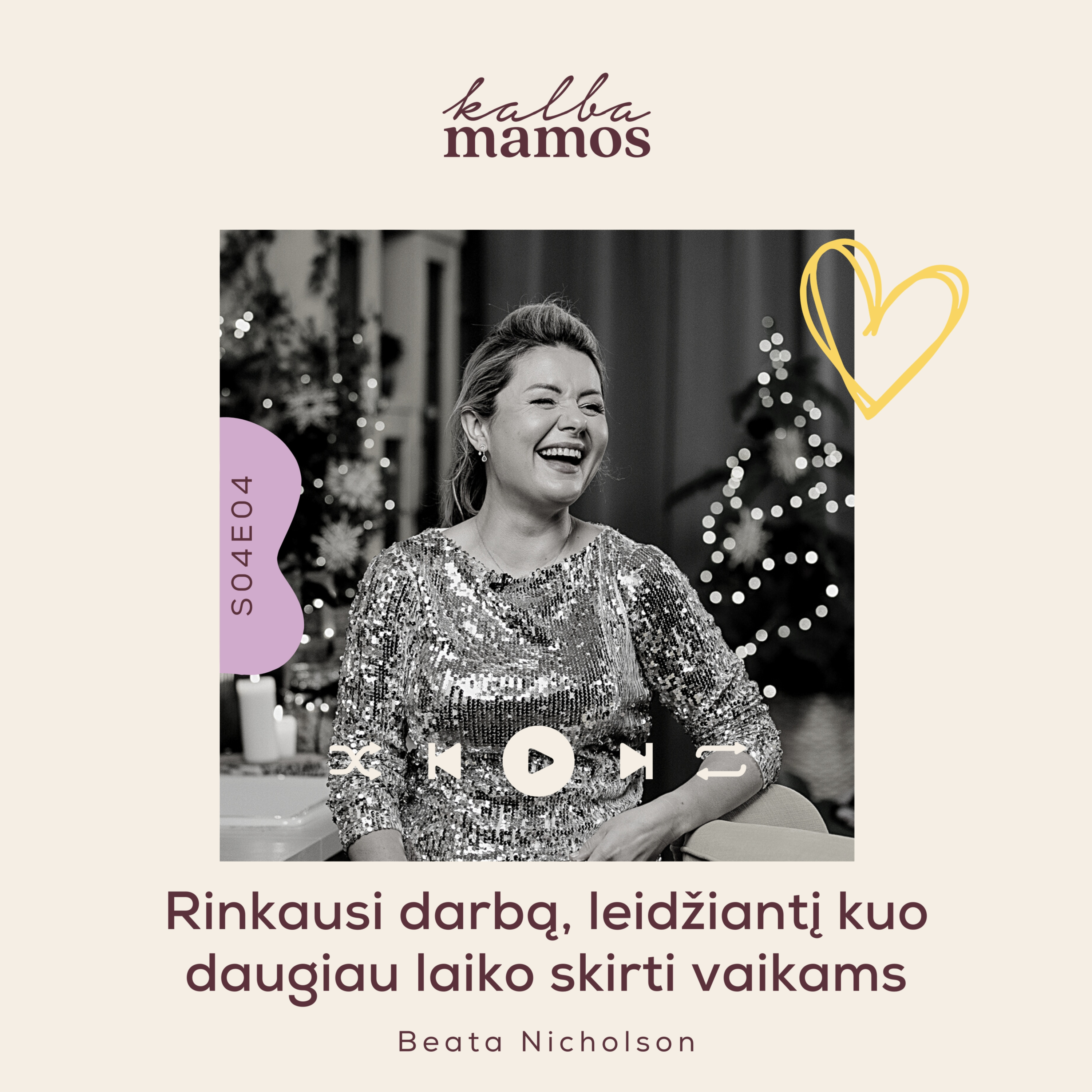 [S04E04] IŠTRAUKA Beata Nicholson: rinkausi darbą, leidžiantį kuo daugiau laiko skirti vaikams episode artwork