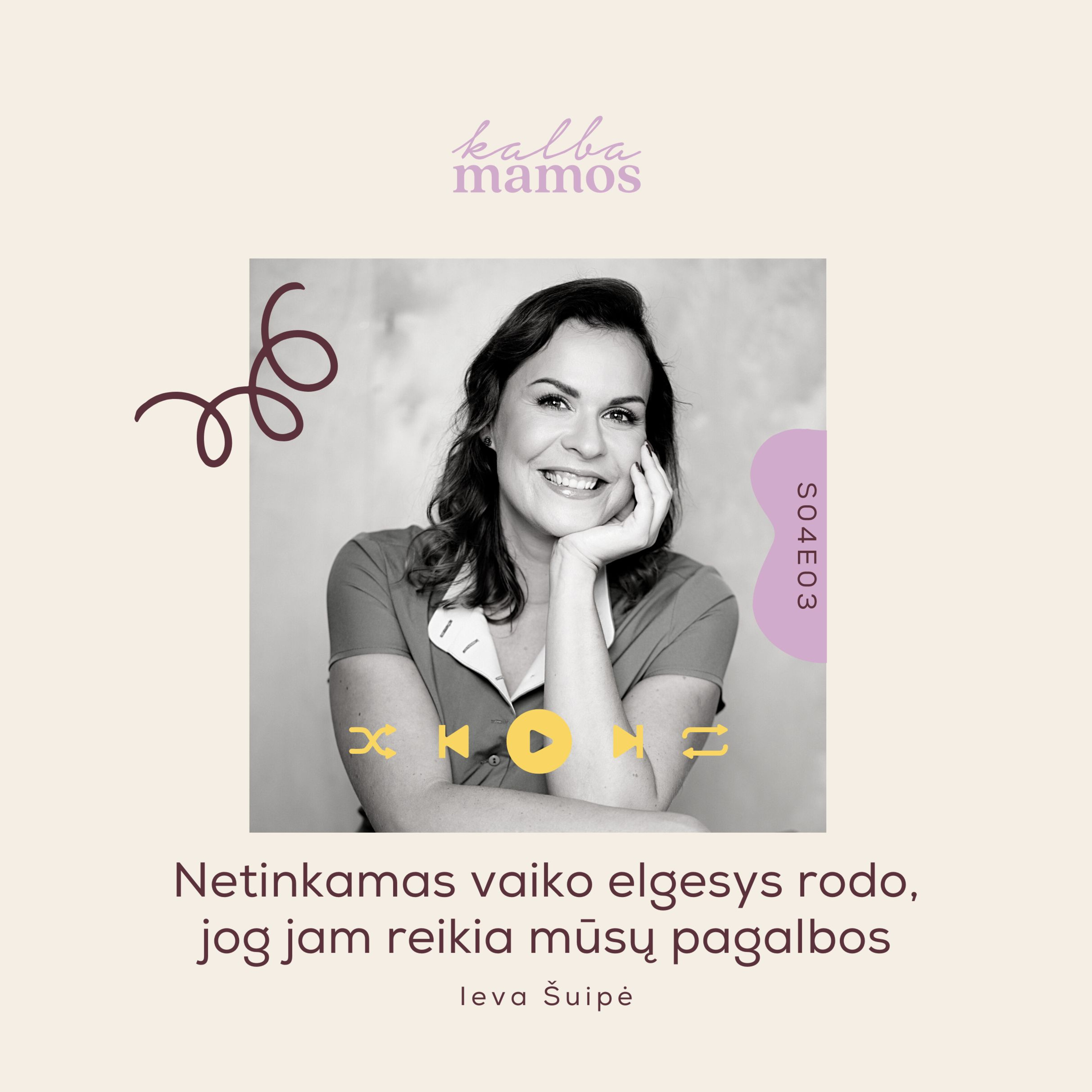 [S04E03] IŠTRAUKA Ieva Šuipė: netinkamas vaiko elgesys rodo, jog jam reikia mūsų pagalbos episode artwork