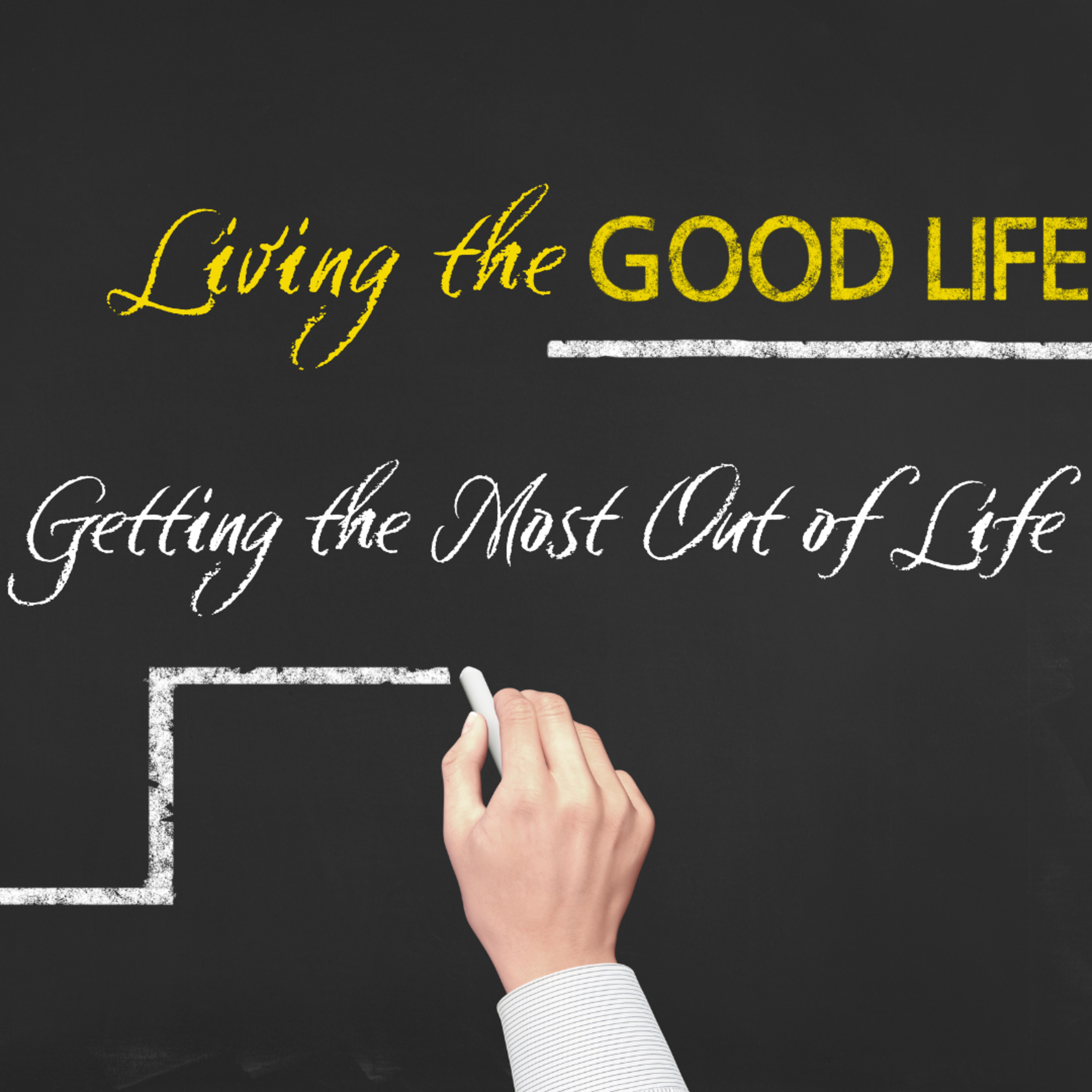 Getting the Most Out of Life episode artwork