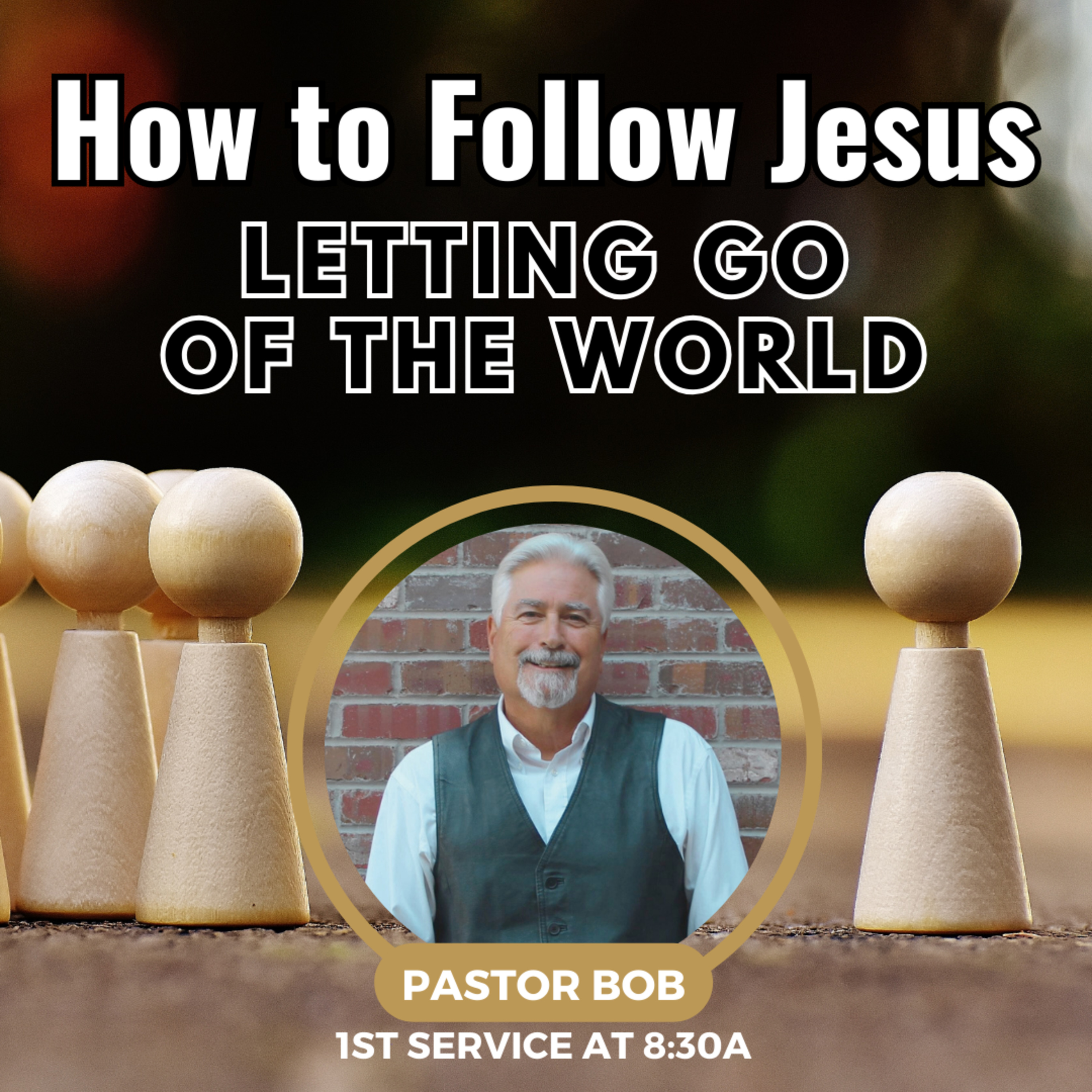 Letting Go of the World - with Pastor Bob episode artwork