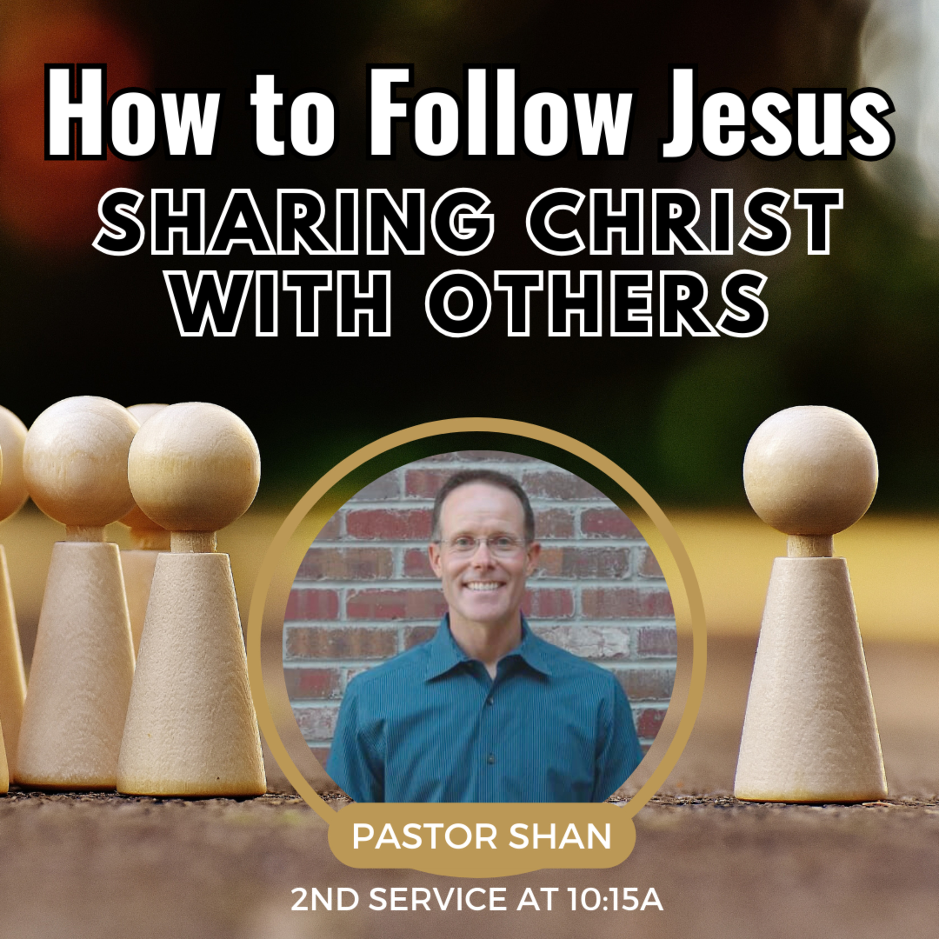 Sharing Christ with Others with Pastor Shan episode artwork