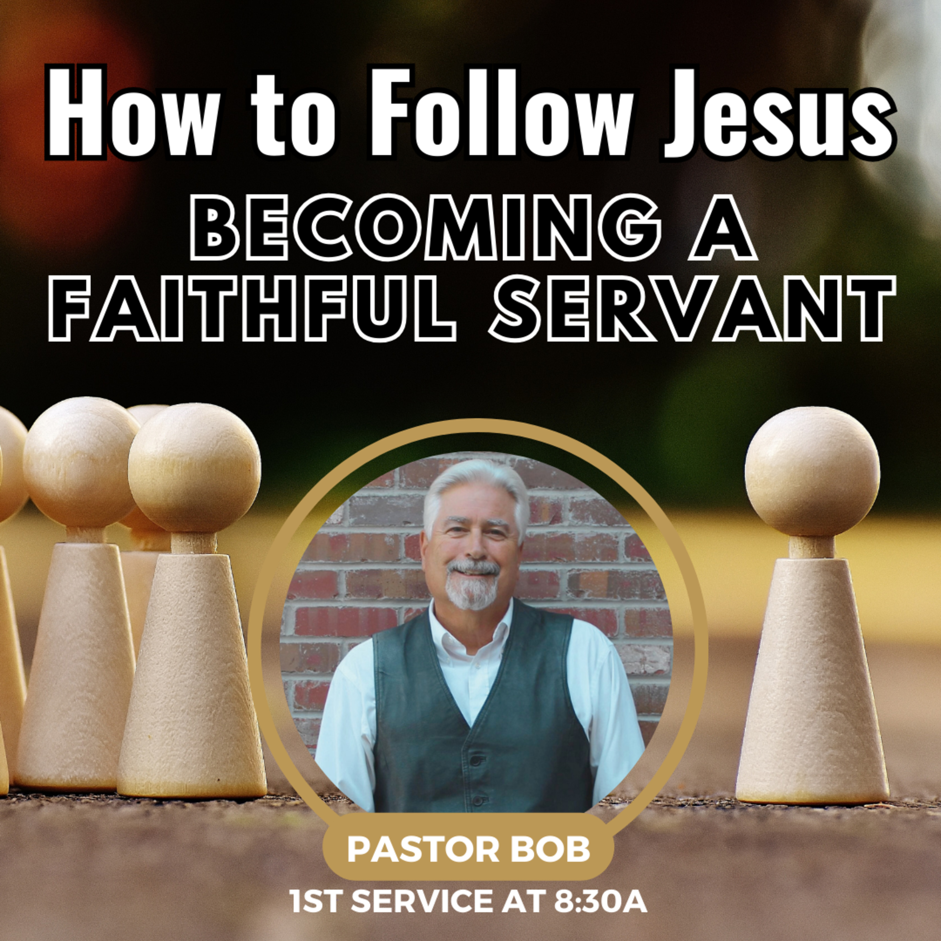 Becoming a Faithful Servant with Pastor Bob episode artwork