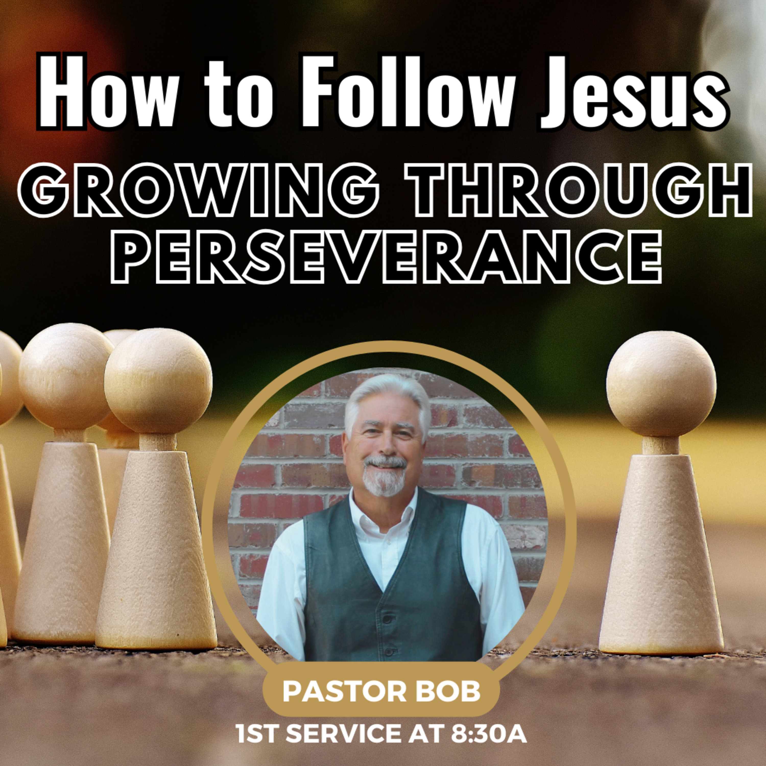 Growing Through Perseverance with Pastor Bob episode artwork