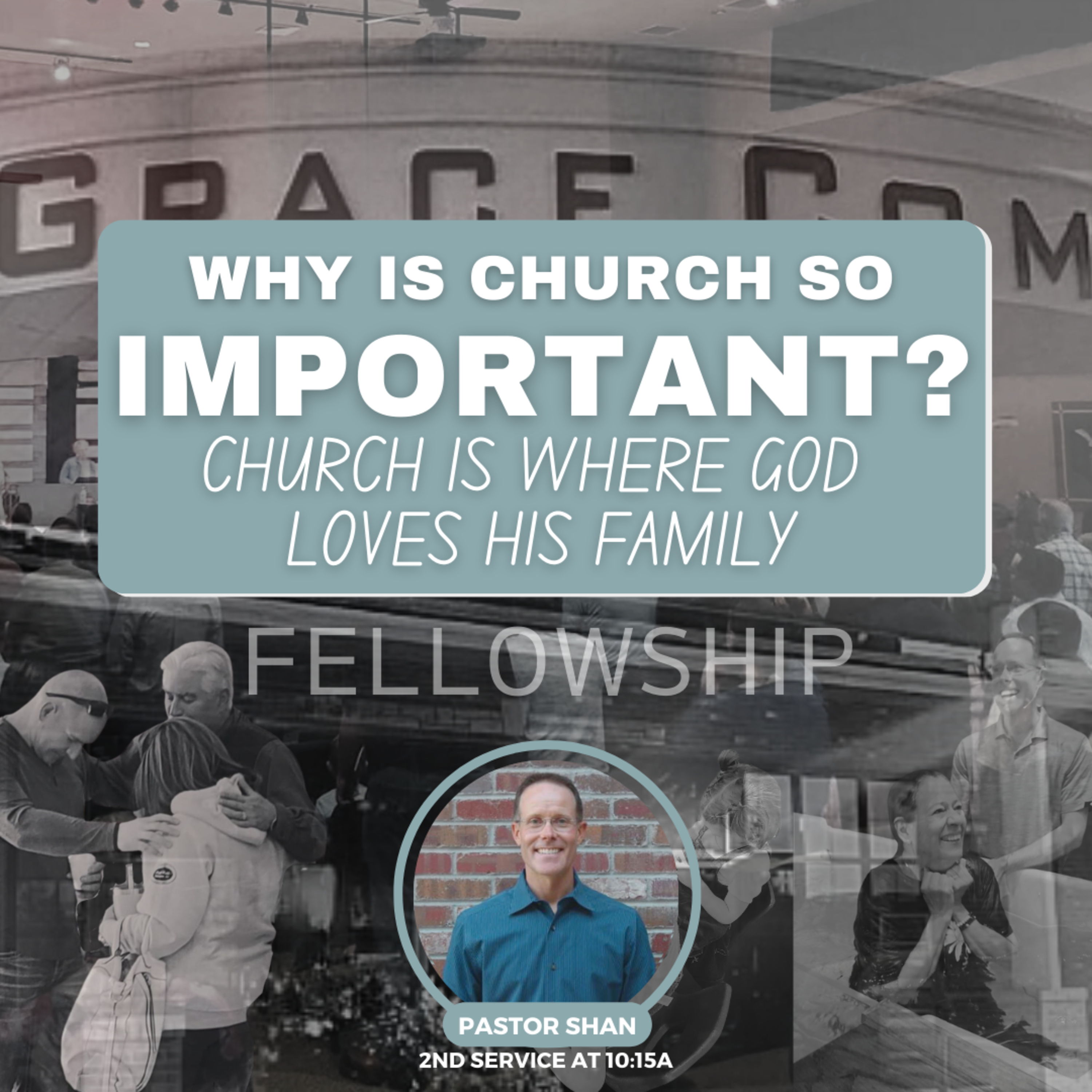 Church is Where God Loves His Family with Pastor Shan episode artwork