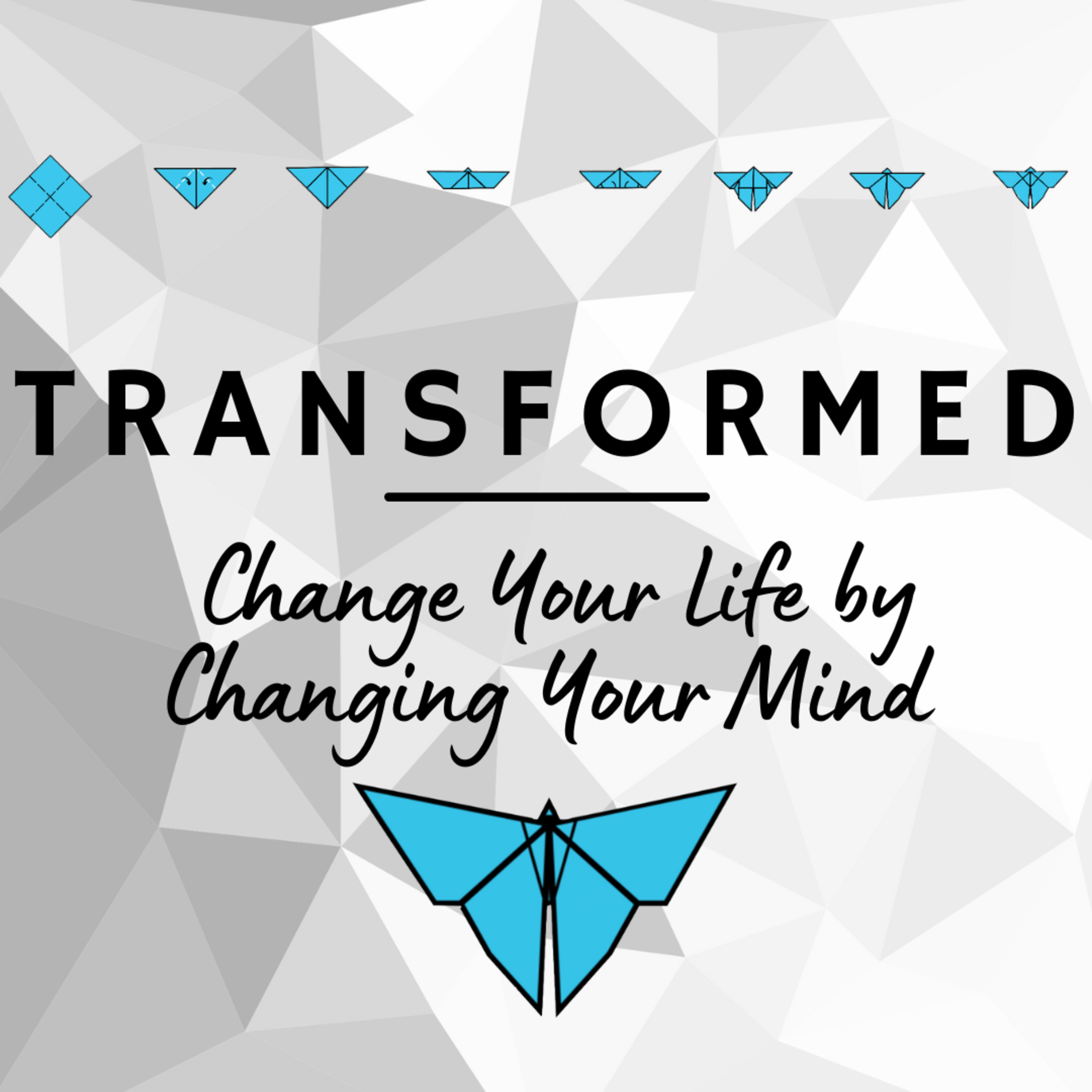 Change Your Life by Changing Your Mind episode artwork
