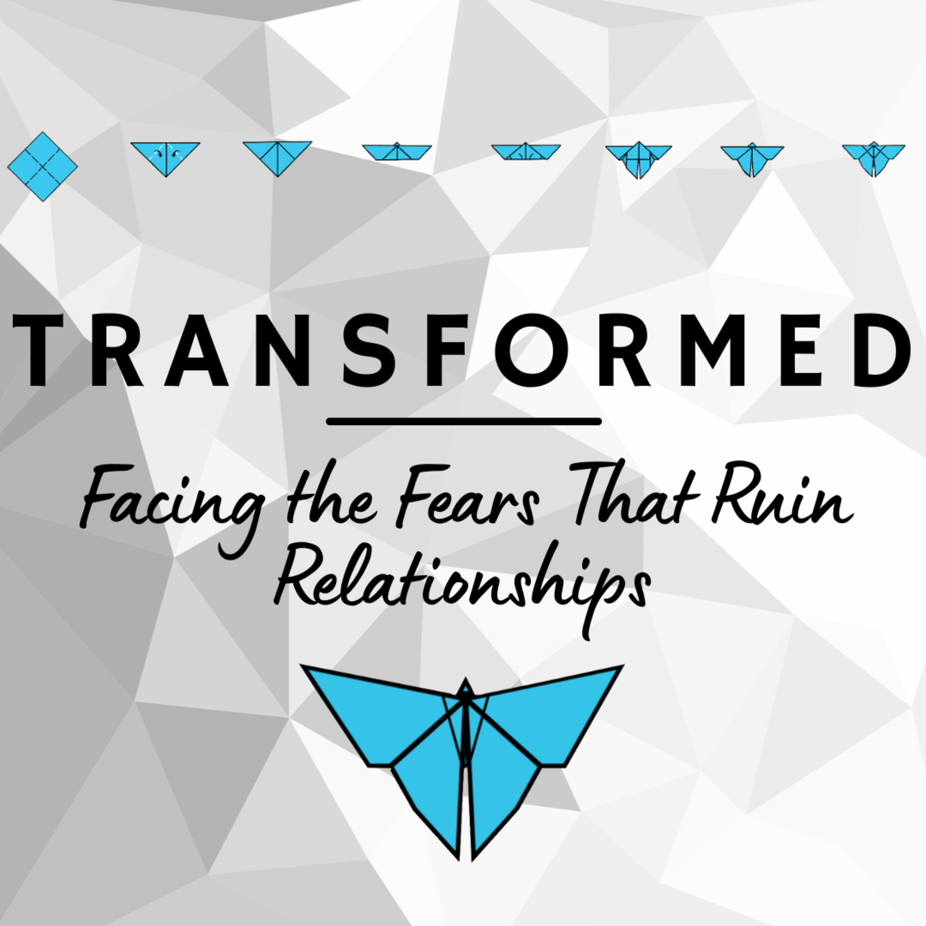 Facing the Fears That Ruin Relationships episode artwork