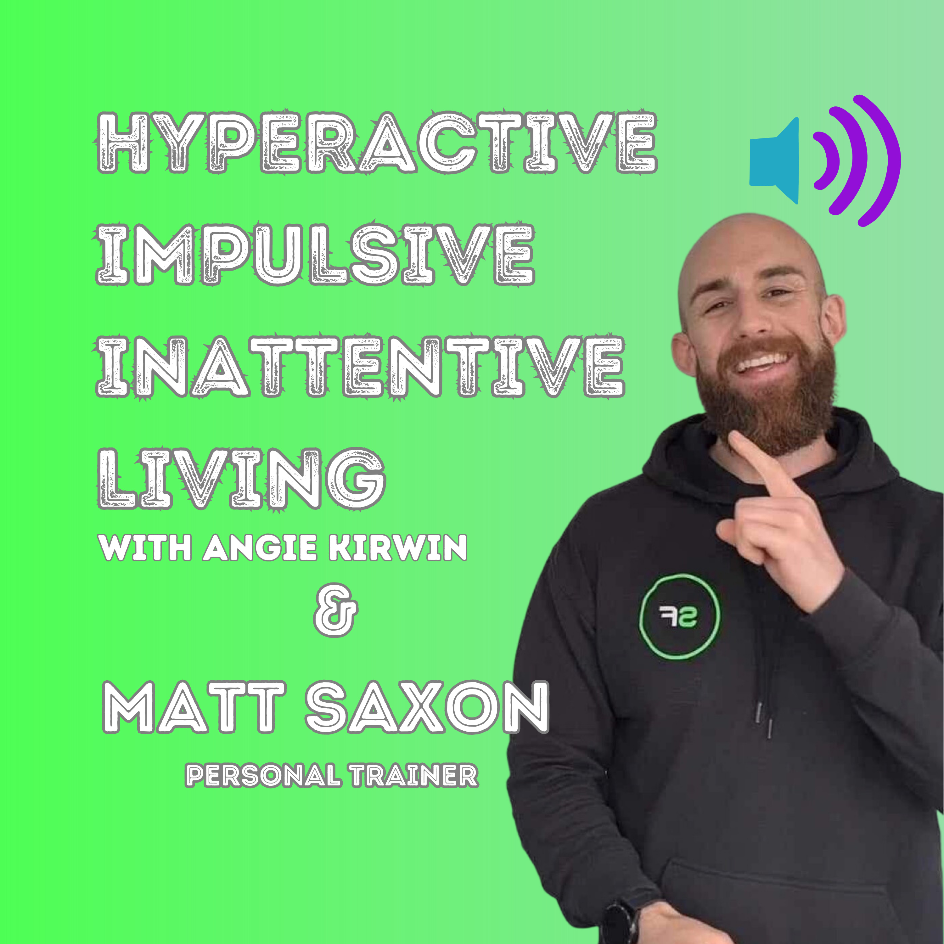 Hyperactive, Impulsive, Inattentive Living