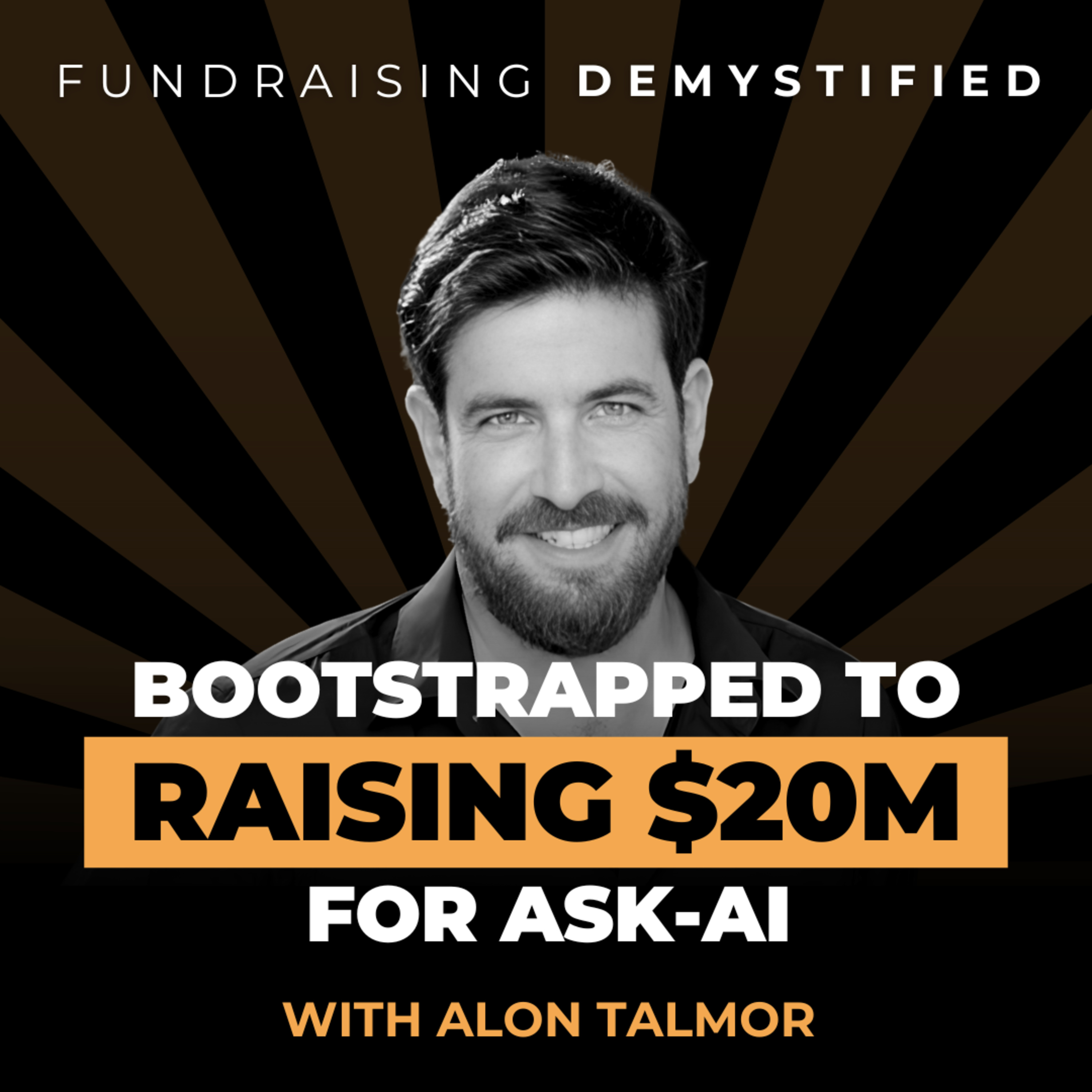 EP 34: Alon Talmor is a "Crises-Time" Founder Raising $20M in a Down Market After Losing his COO episode artwork