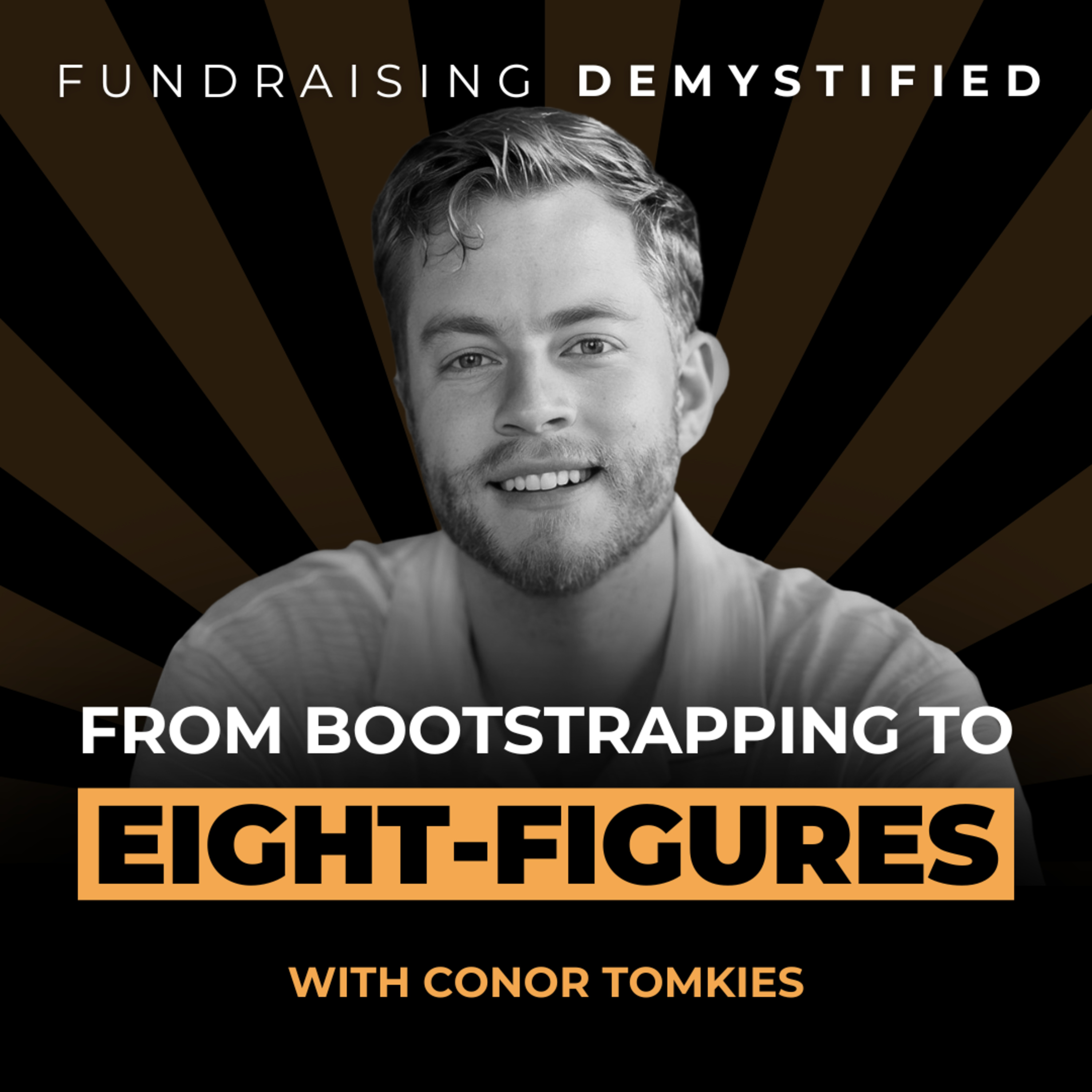 EP 68: From Bootstrapping to an Eight-Figure Exit with Conor Tomkies episode artwork