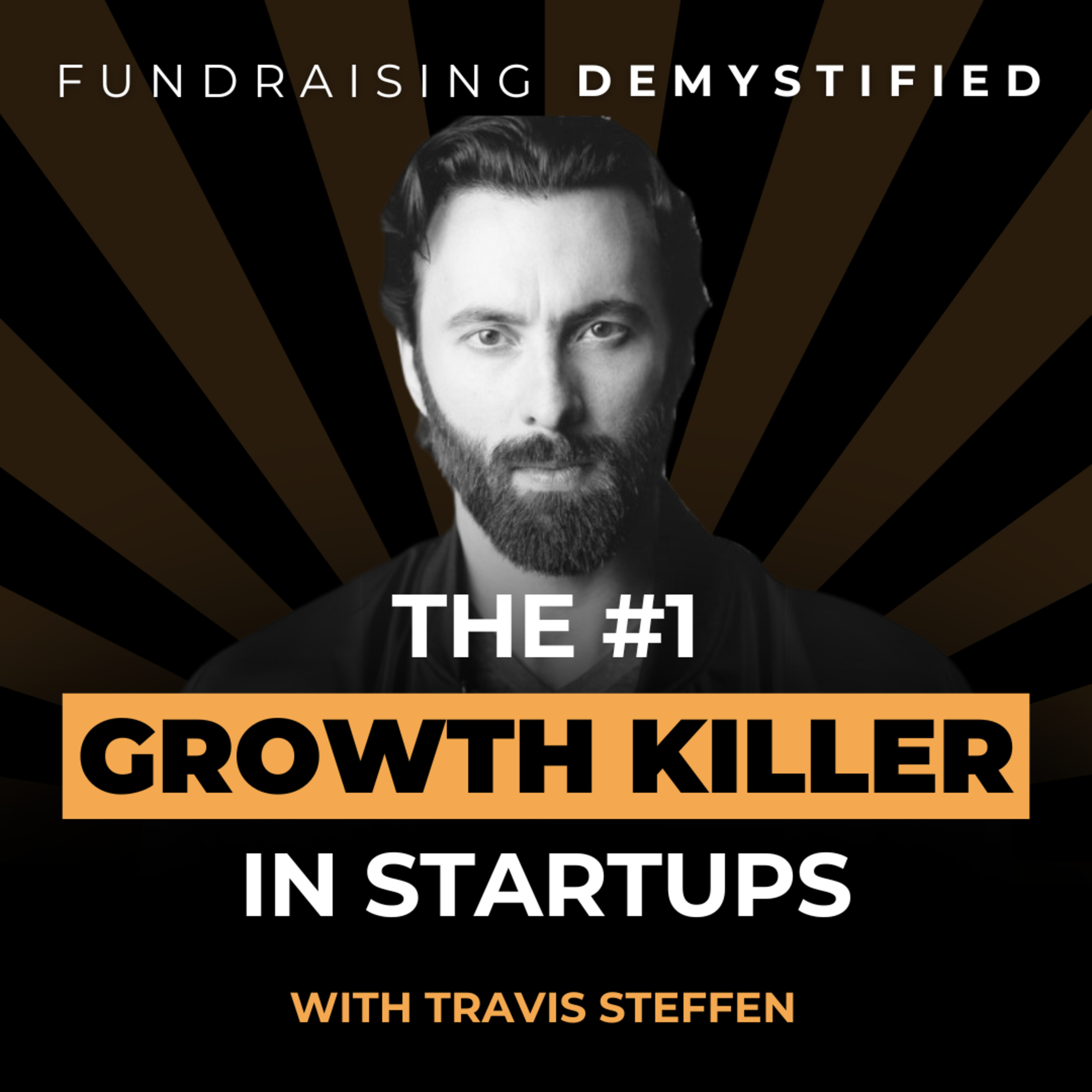 Fundraising: Demystified! True Stories Direct From Founders