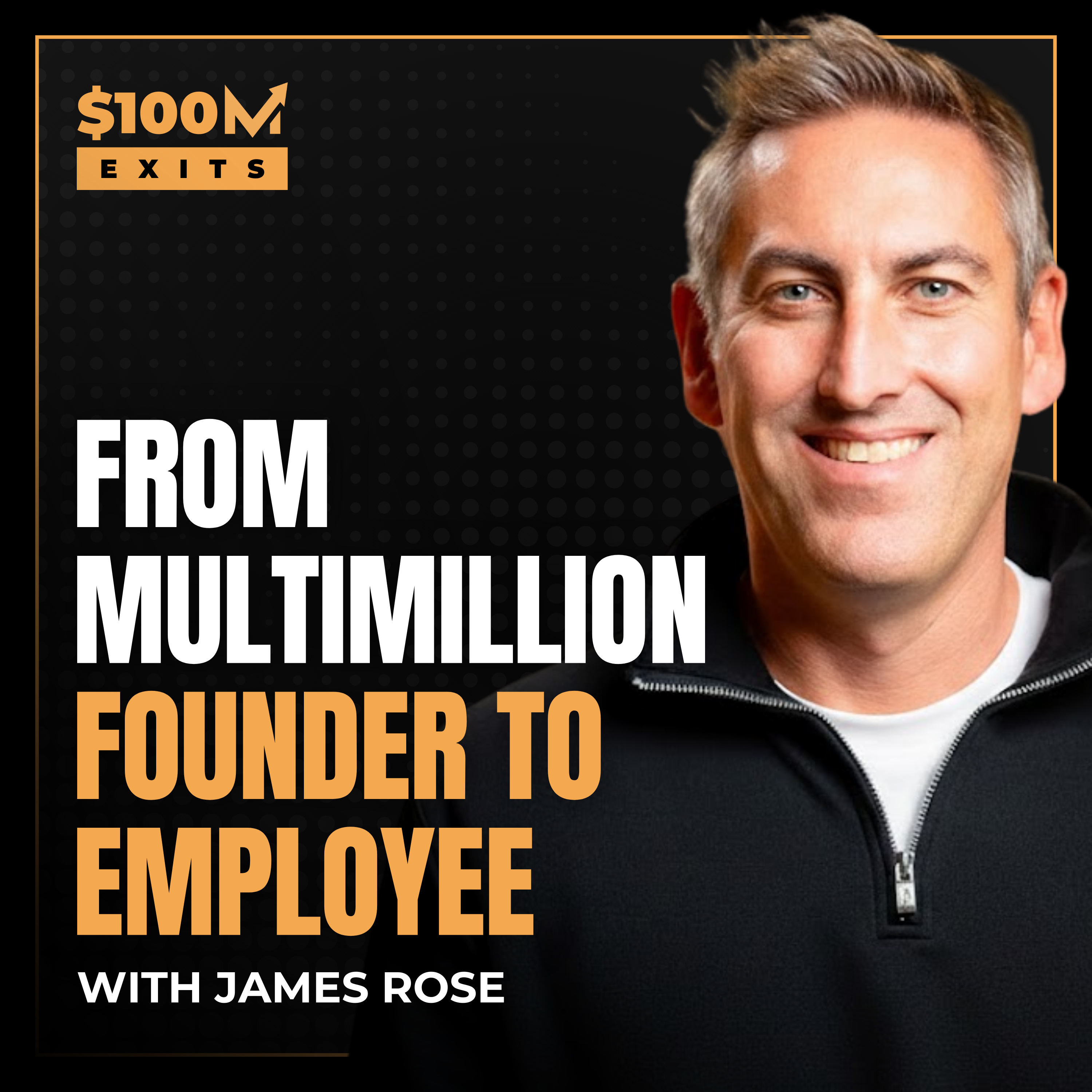 $100M Exits with Jason Kirby