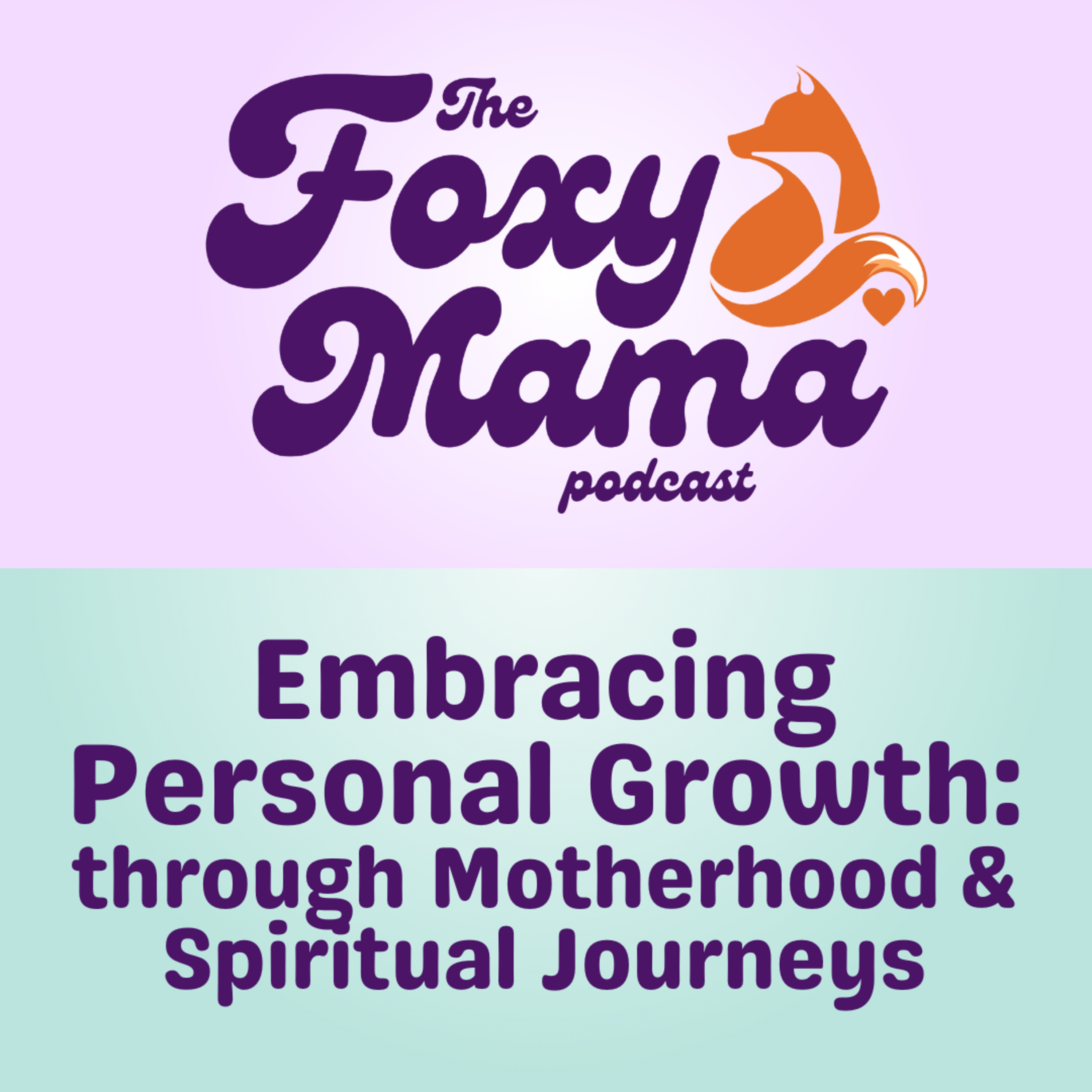 The Foxy Mama Podcast!