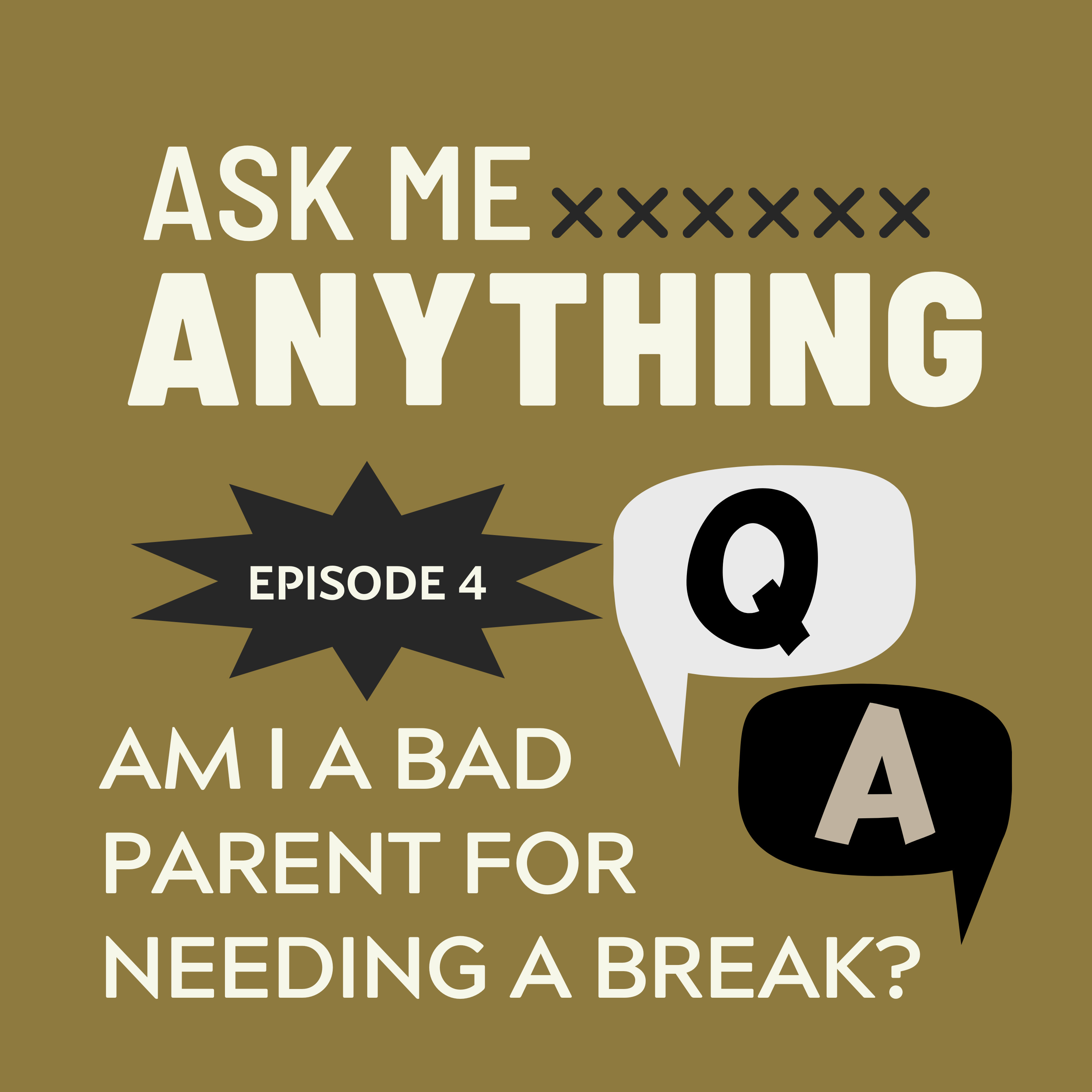 🎙️Ask Me Anything – E4: How Do I Stop Feeling Guilty for Taking Time for Myself as a Parent? episode artwork