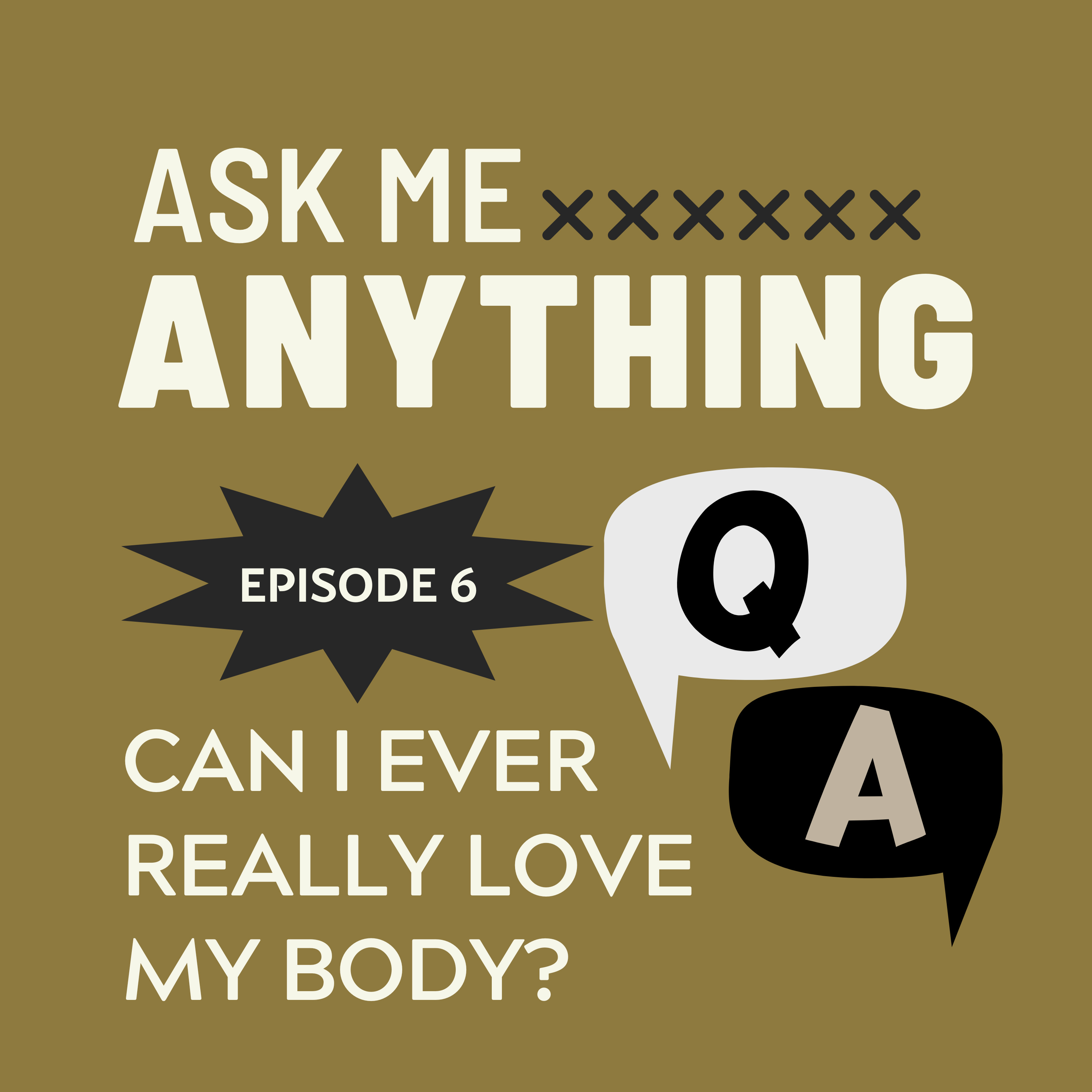 🎙️Ask Me Anything – E6: Is It Really Possible to Love and Accept My Body? episode artwork