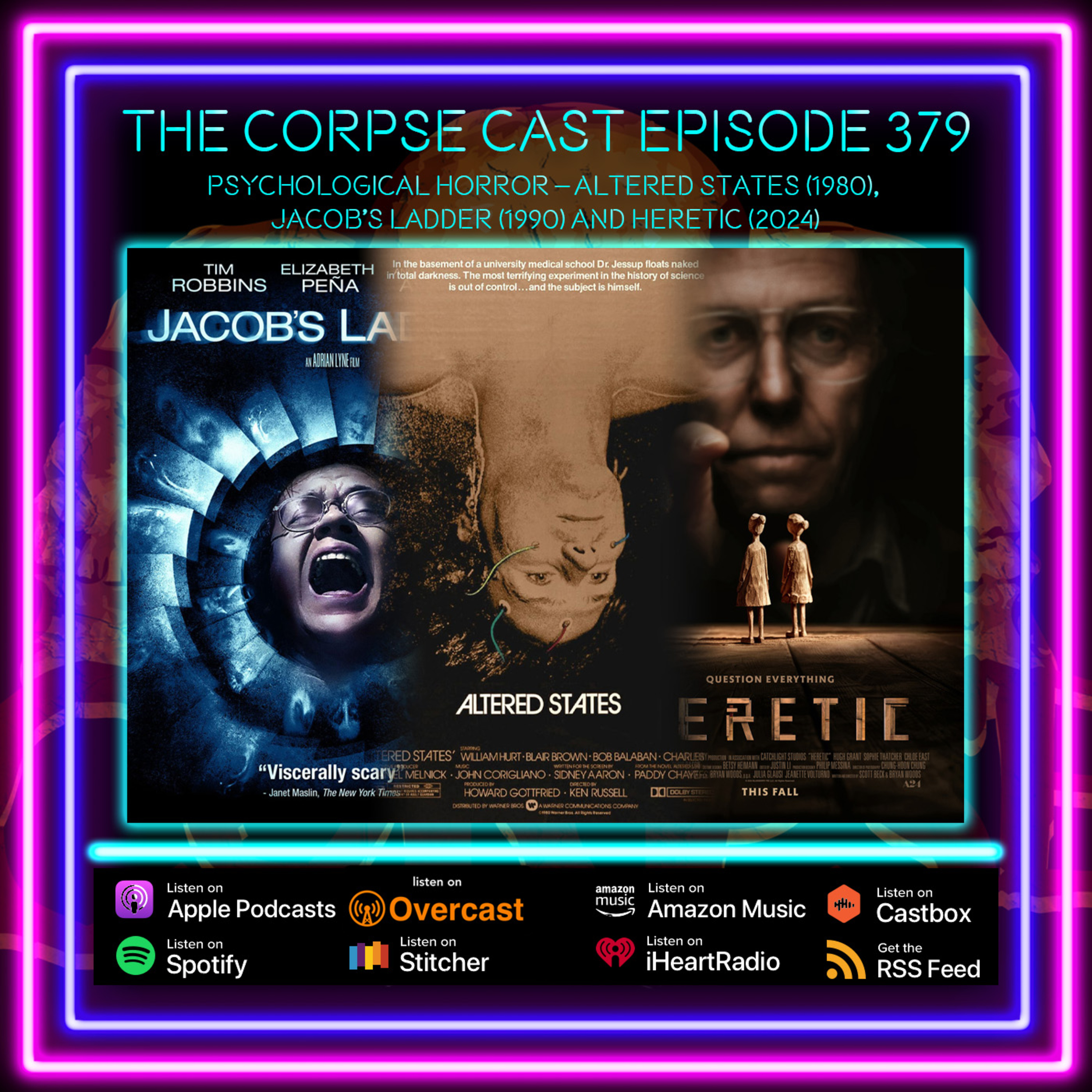 The Corpse Cast Episode 379 – Psychological Horror – Altered States (1980), Jacob's Ladder (1990) and Heretic (2024)