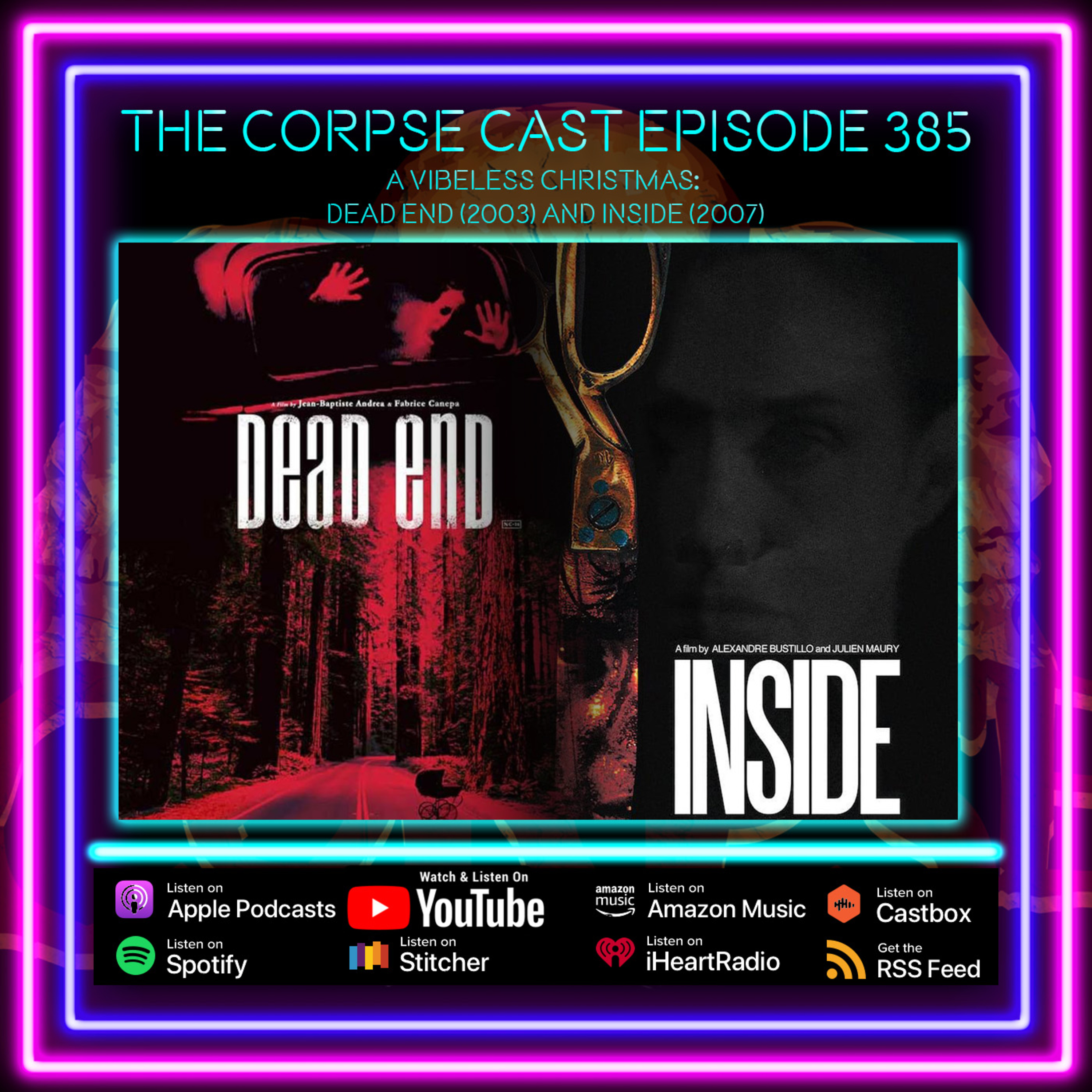 The Corpse Cast Episode 385 - Merry Vibeless Christmas! - Dead End (2003) and Inside (2007)