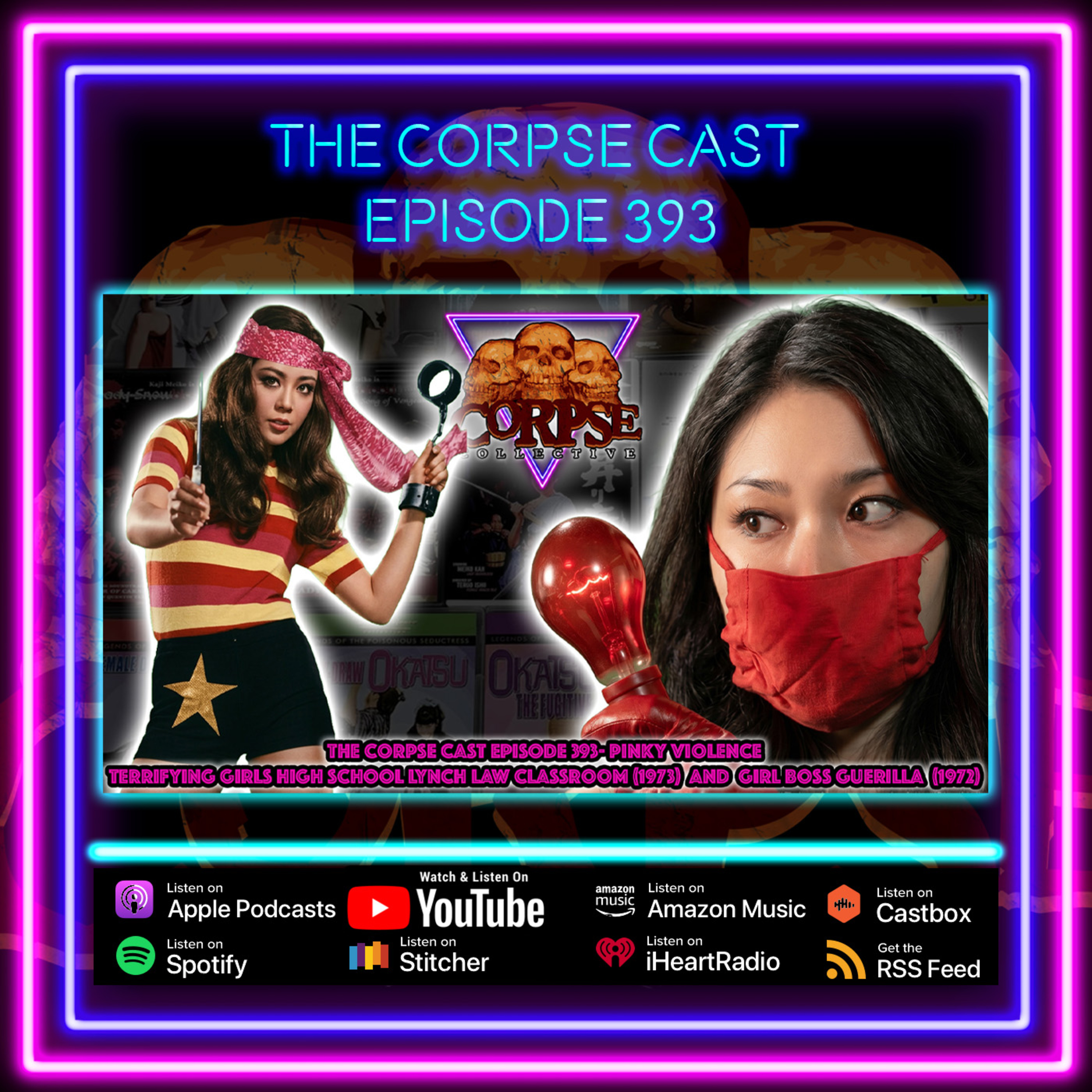The Corpse Cast Episode 393 - Pinky Violence - Terrifying Girls High School Lynch Law Classroom (1973) & Girl Boss Guerilla (1972) episode artwork